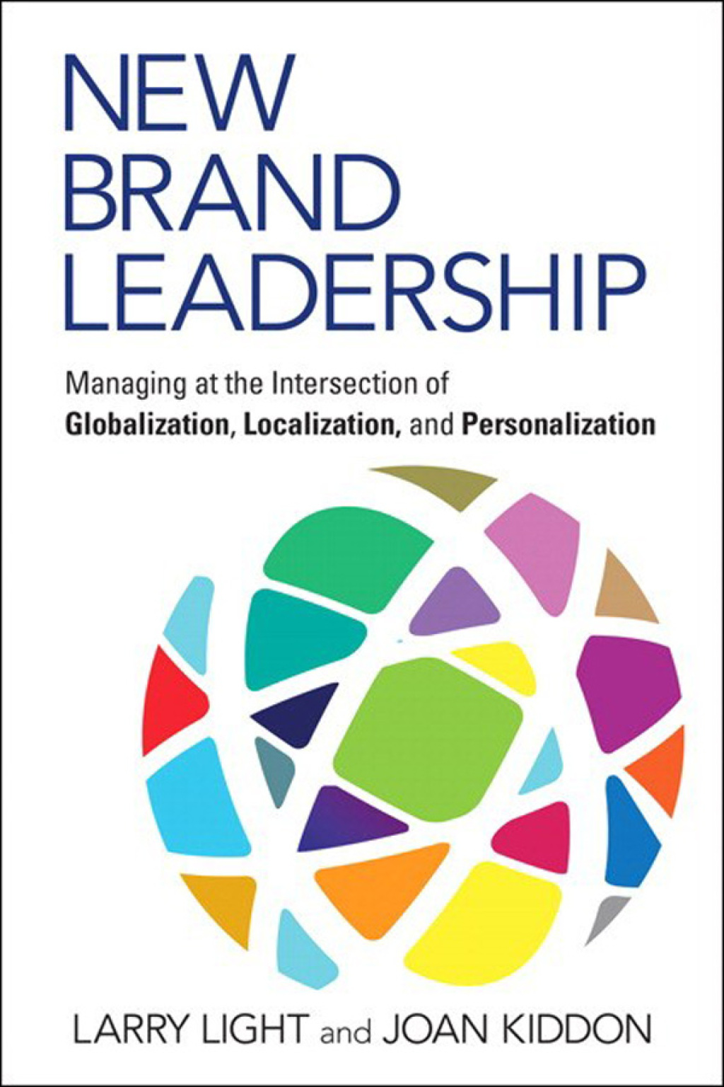 New Brand Leadership Managing at the Intersection of Globalization, Localization and Personalization 1st Edition â€“ PDF/EPUB Version Downloadable