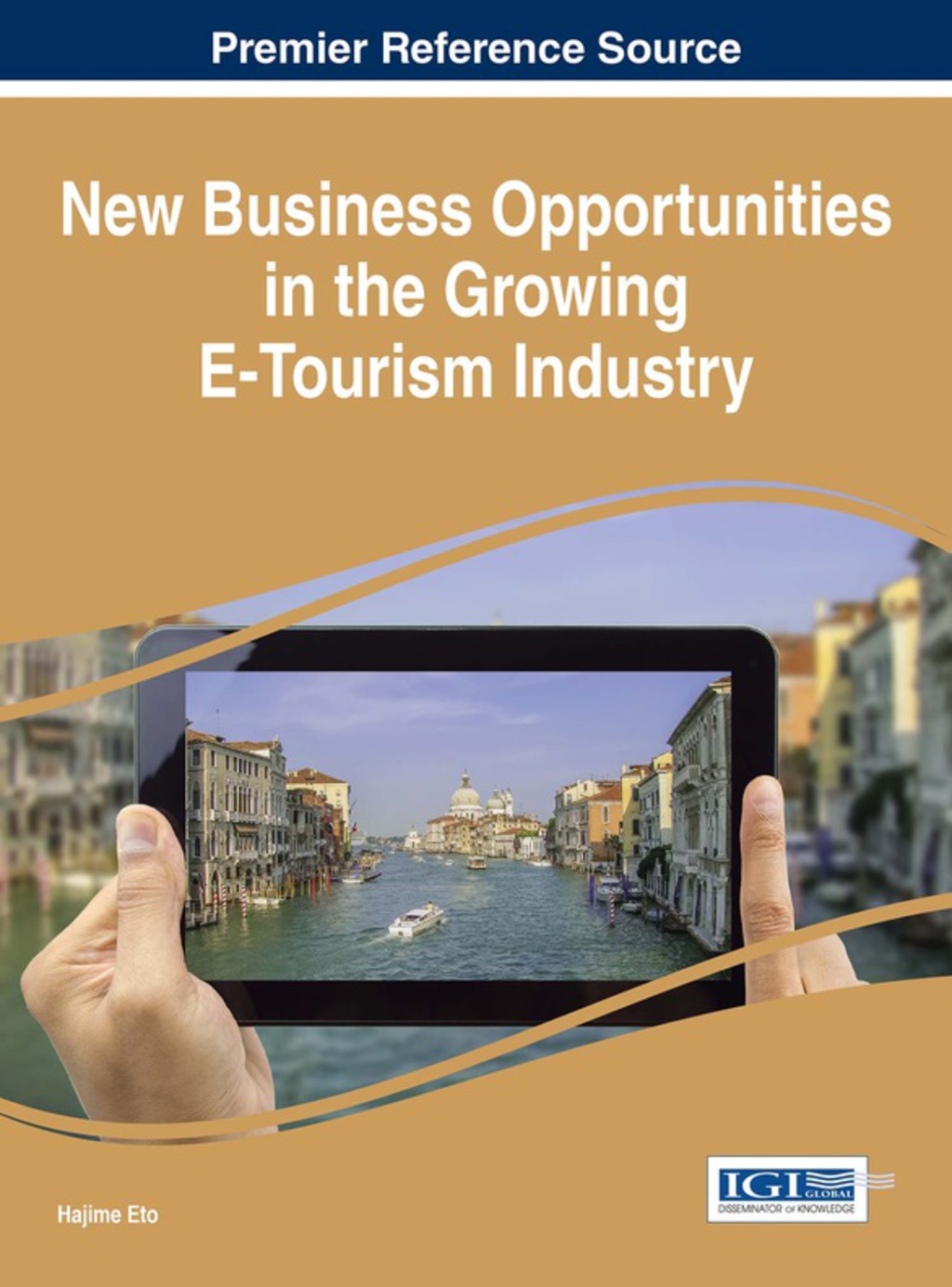 New Business Opportunities in the Growing E-Tourism Industry 1st Edition â€“ PDF/EPUB Version Downloadable