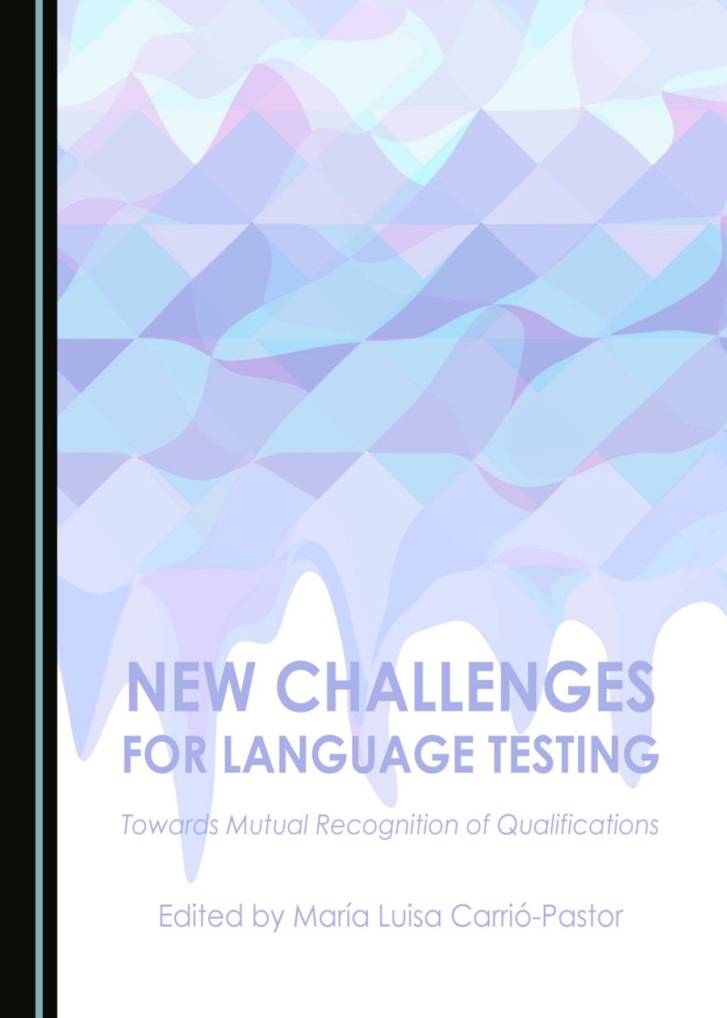 New Challenges for Language Testing Towards Mutual Recognition of Qualifications 1st Edition â€“ PDF/EPUB Version Downloadable