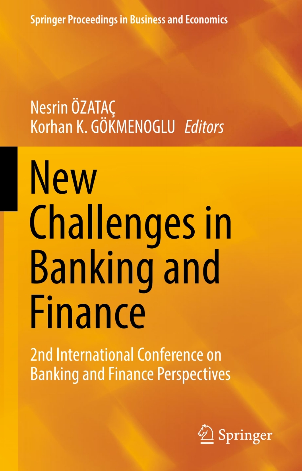 New Challenges in Banking and Finance 2nd International Conference on Banking and Finance Perspectives  â€“ PDF/EPUB Version Downloadable