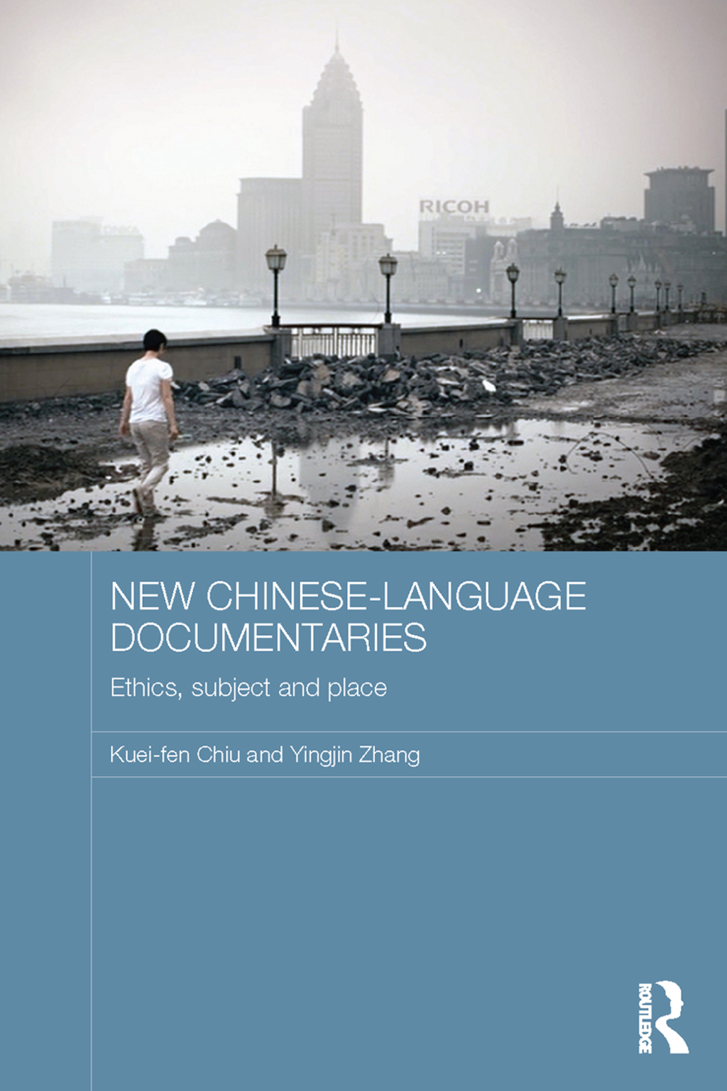 New Chinese-Language Documentaries Ethics, Subject and Place 1st Edition â€“ PDF/EPUB Version Downloadable