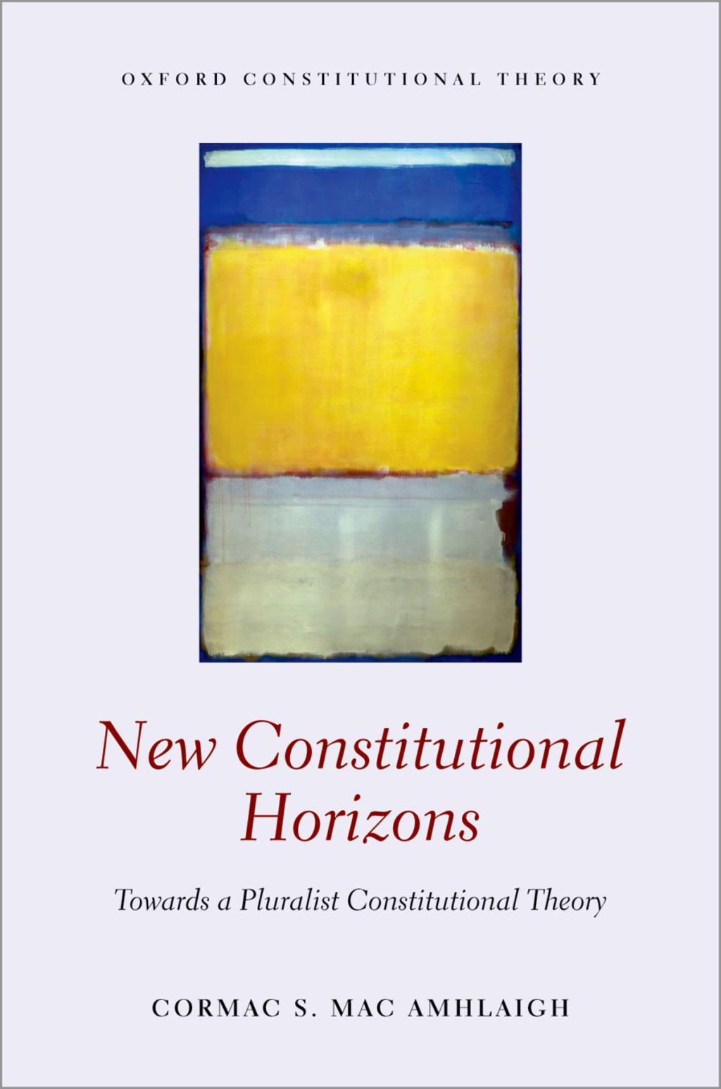 New Constitutional Horizons Towards a Pluralist Constitutional Theory  â€“ PDF/EPUB Version Downloadable