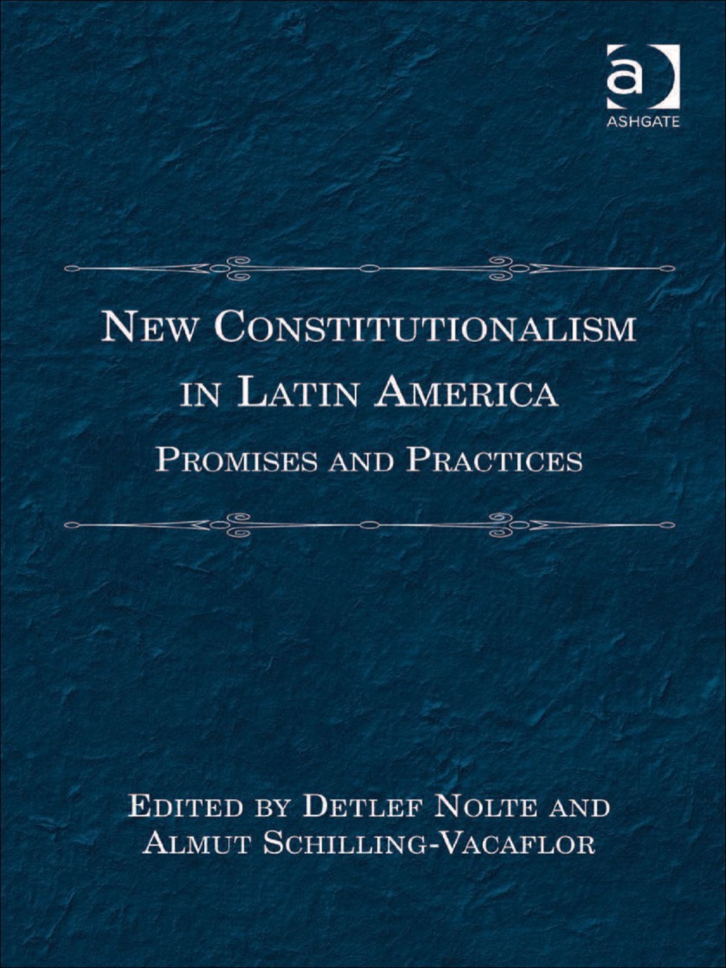 New Constitutionalism in Latin America: Promises and Practices  â€“ PDF/EPUB Version Downloadable