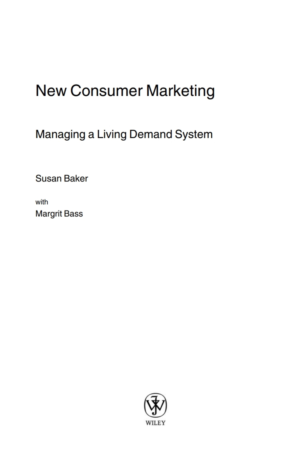 New Consumer Marketing Managing a Living Demand System 1st Edition â€“ PDF/EPUB Version Downloadable