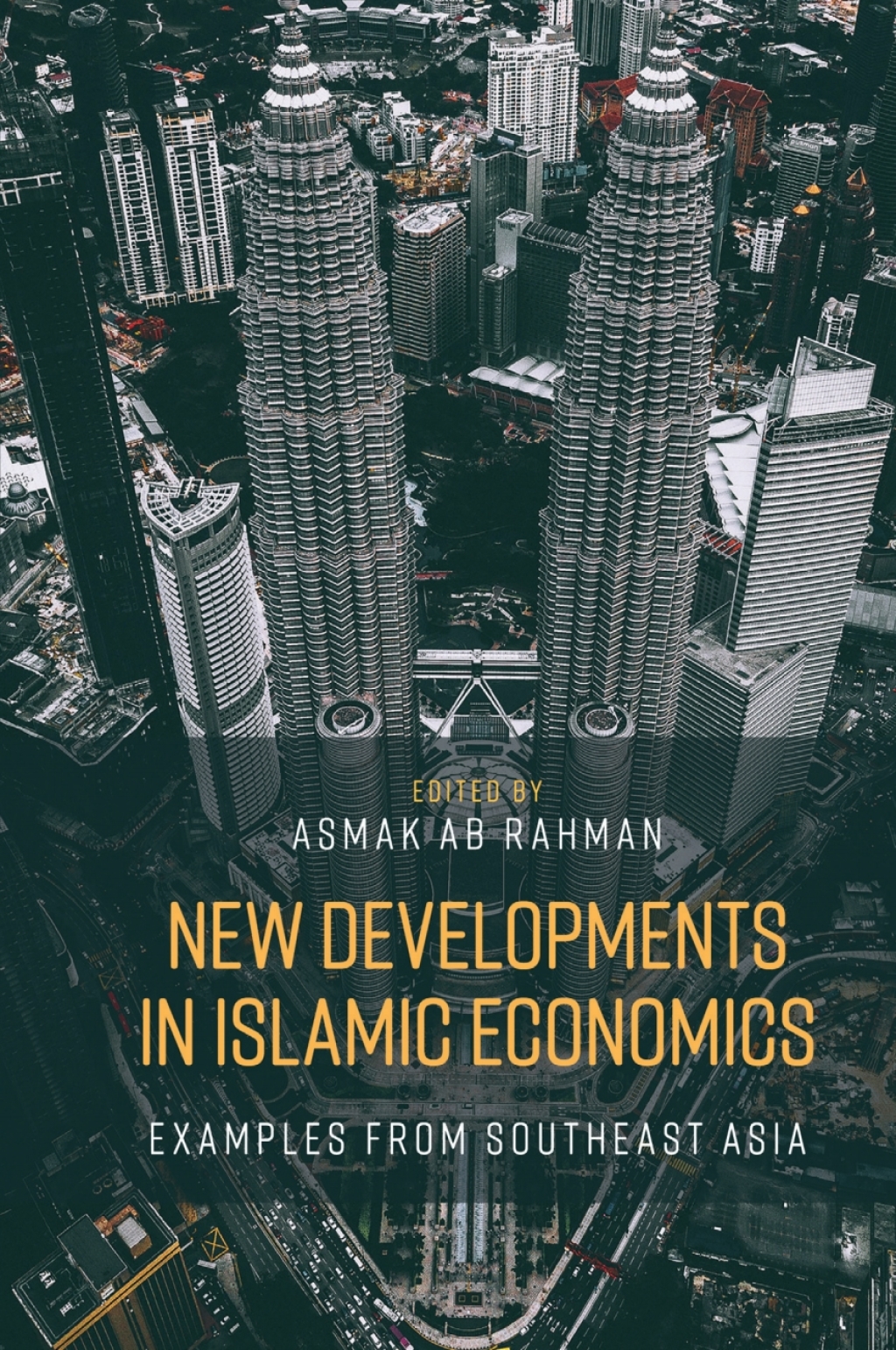 New Developments in Islamic Economics Examples from Southeast Asia  â€“ PDF/EPUB Version Downloadable