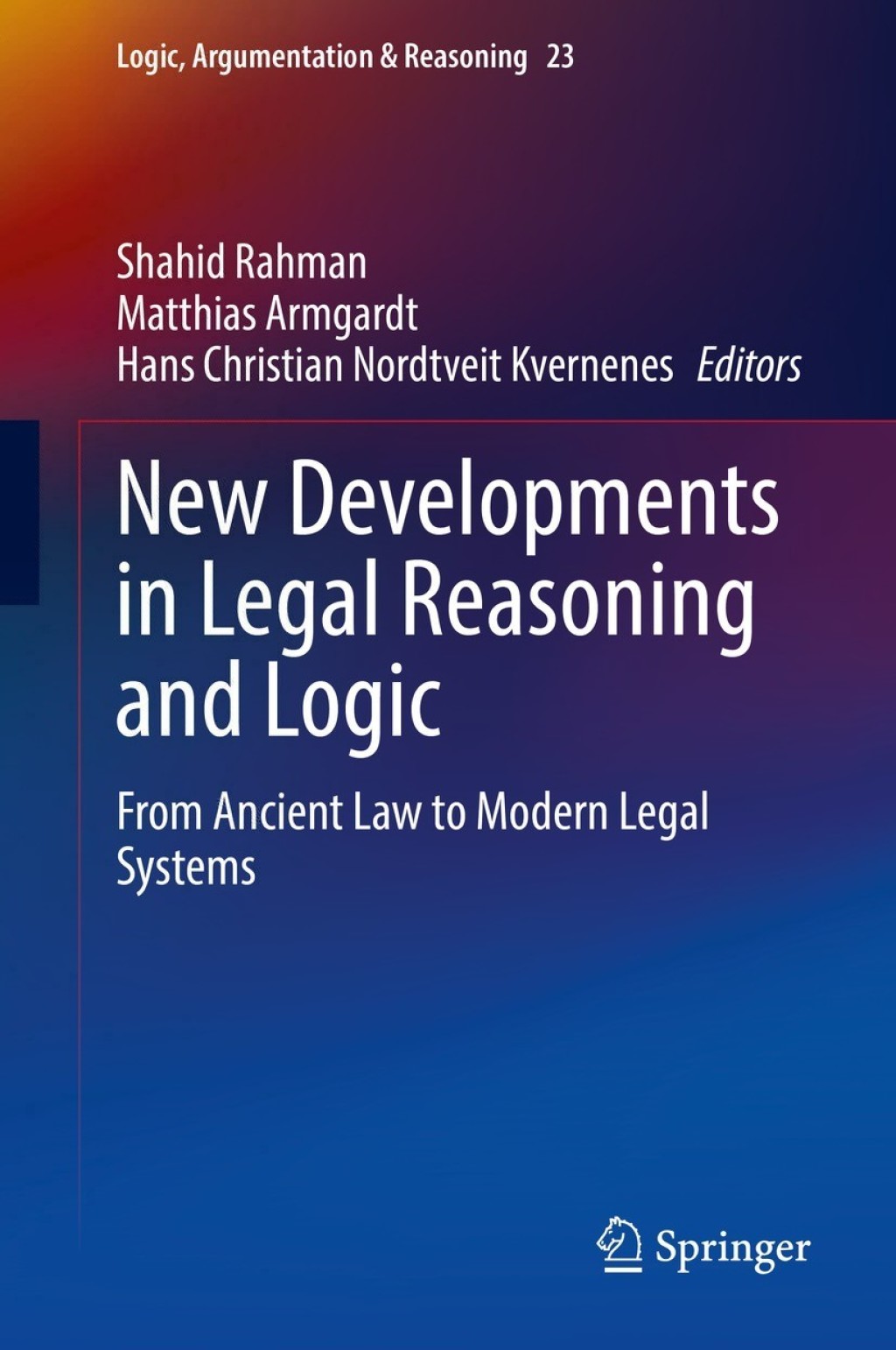 New Developments in Legal Reasoning and Logic From Ancient Law to ...