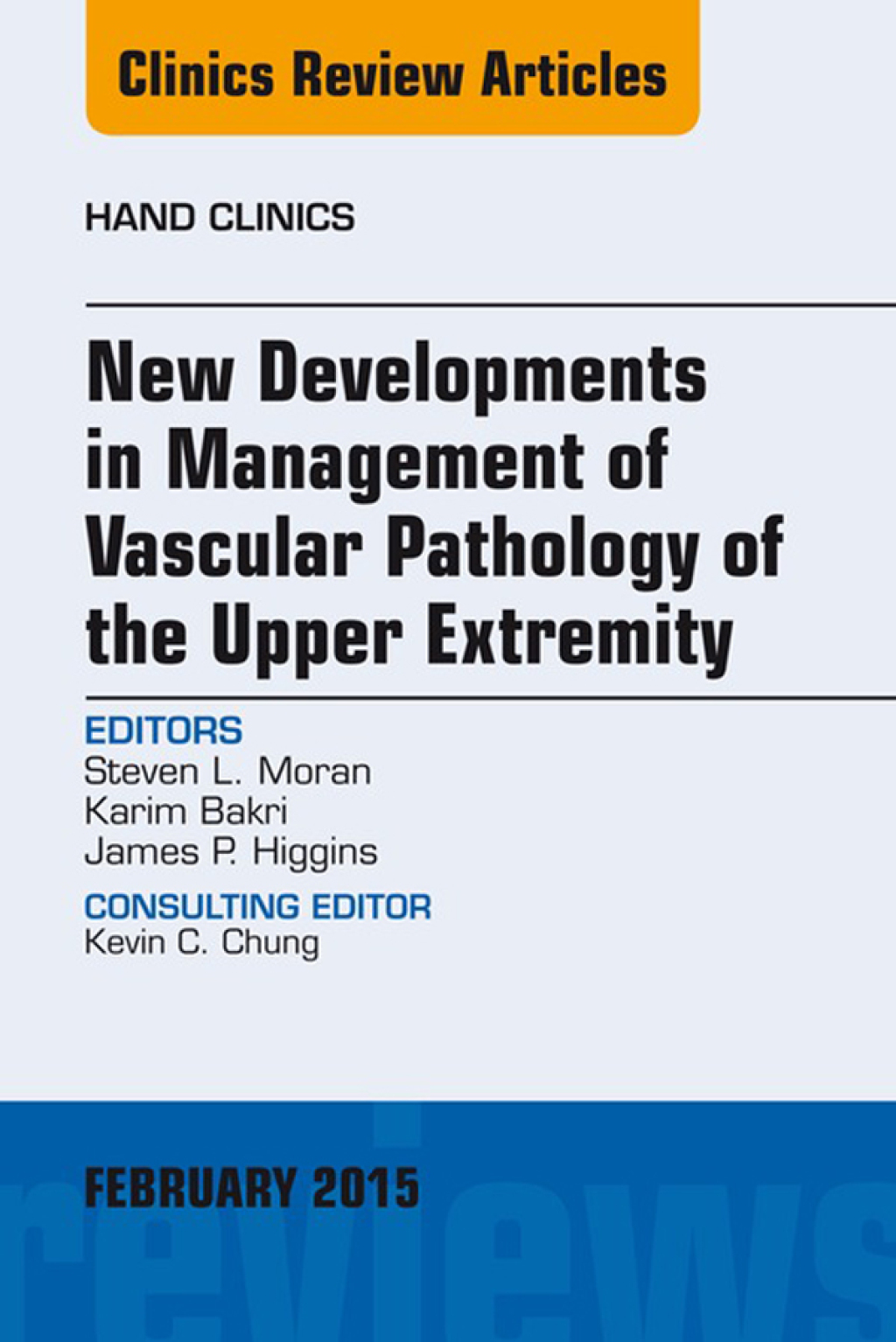 New Developments in Management of Vascular Pathology of the Upper Extremity, An Issue of Hand Clinics  â€“ PDF/EPUB Version Downloadable