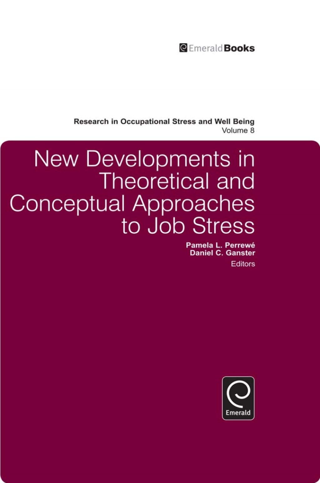 New Developments in Theoretical and Conceptual Approaches to Job Stress  â€“ PDF/EPUB Version Downloadable