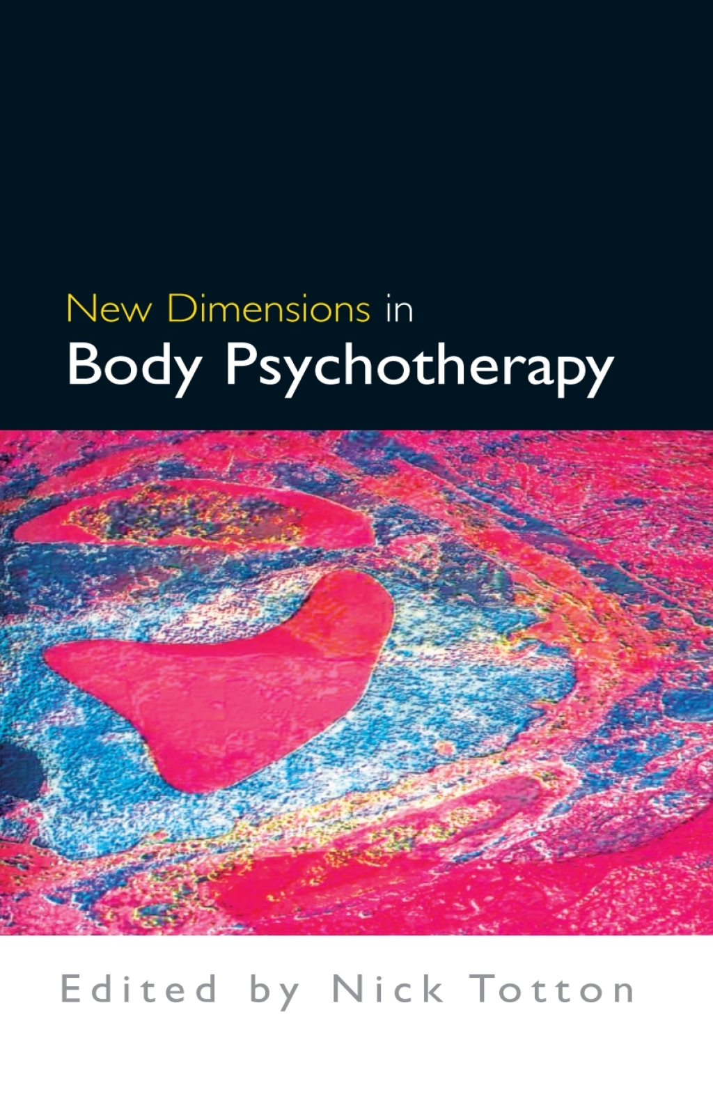 New Dimensions in Body Psychotherapy 1st Edition - (PDF/EPUB Version)