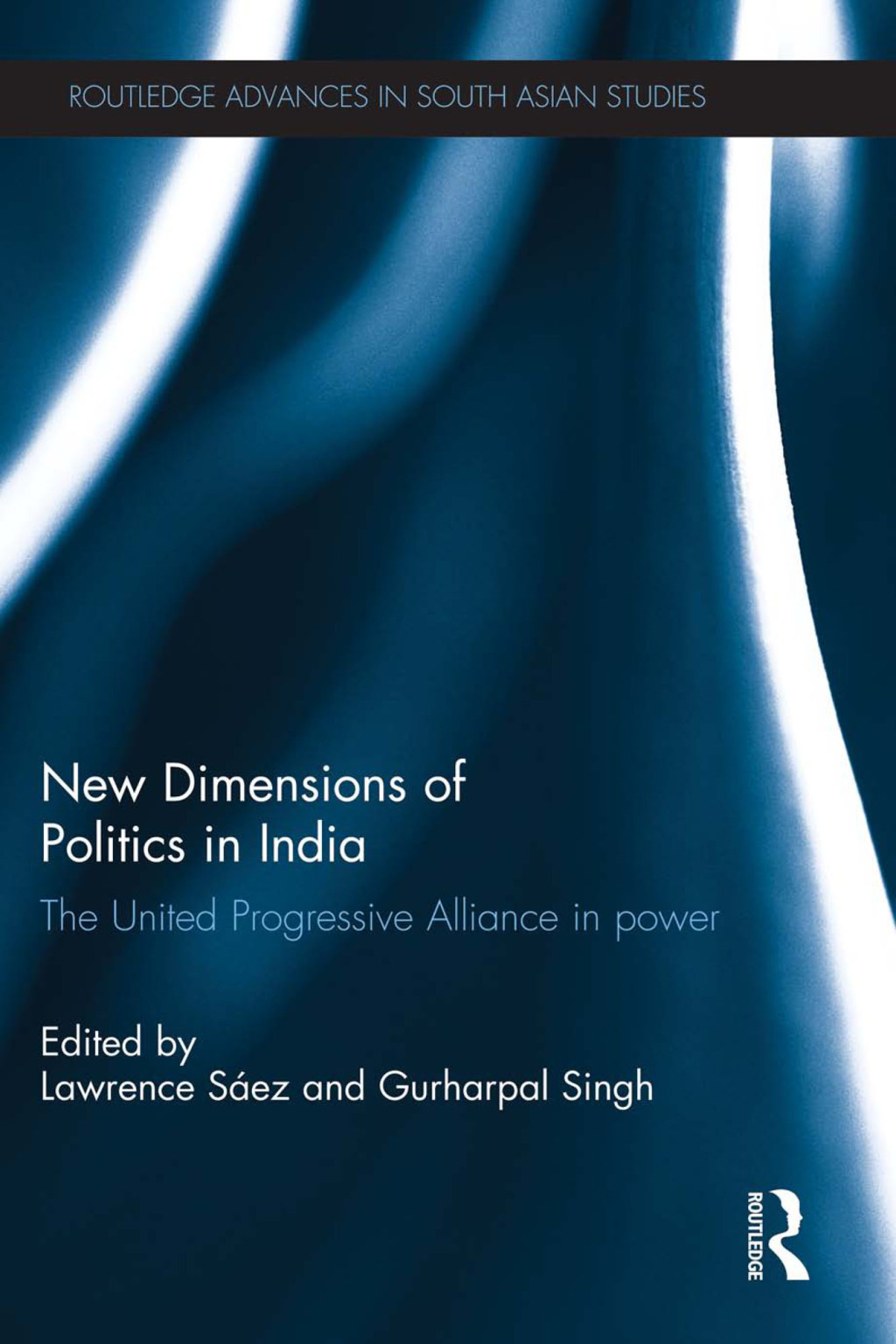 New Dimensions of Politics in India The United Progressive Alliance in Power 1st Edition â€“ PDF/EPUB Version Downloadable