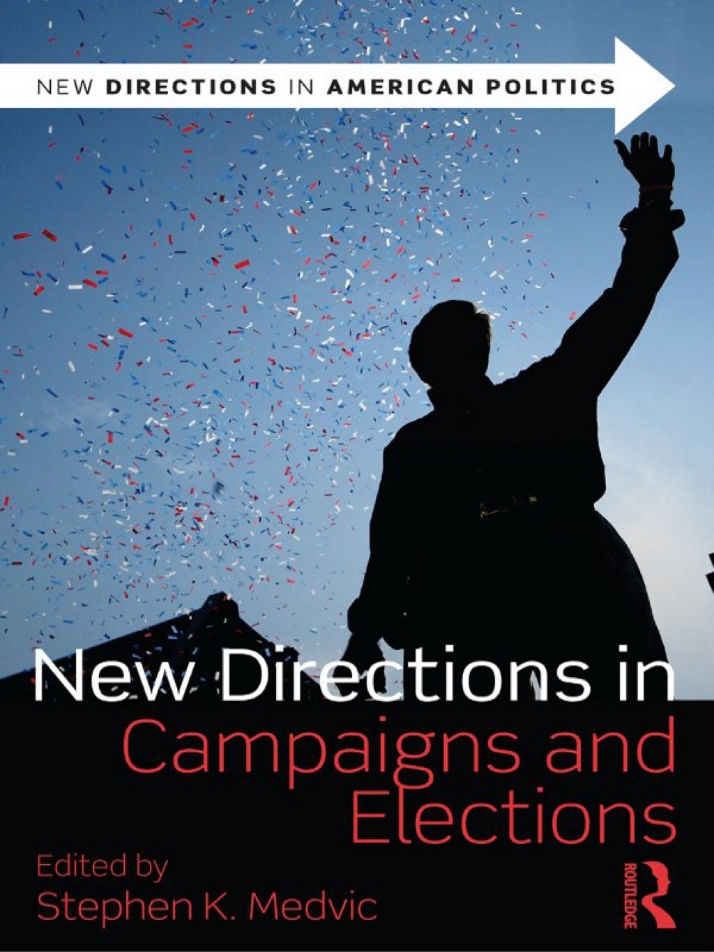 New Directions in Campaigns and Elections 1st Edition â€“ PDF/EPUB Version Downloadable