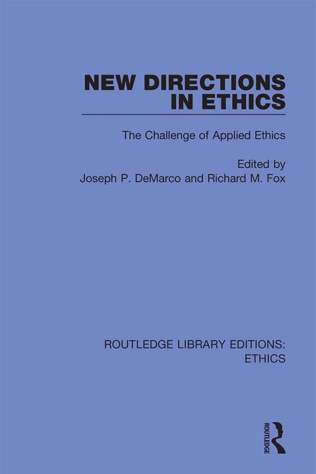 New Directions in Ethics The Challenges in Applied Ethics 1st Edition â€“ PDF/EPUB Version Downloadable