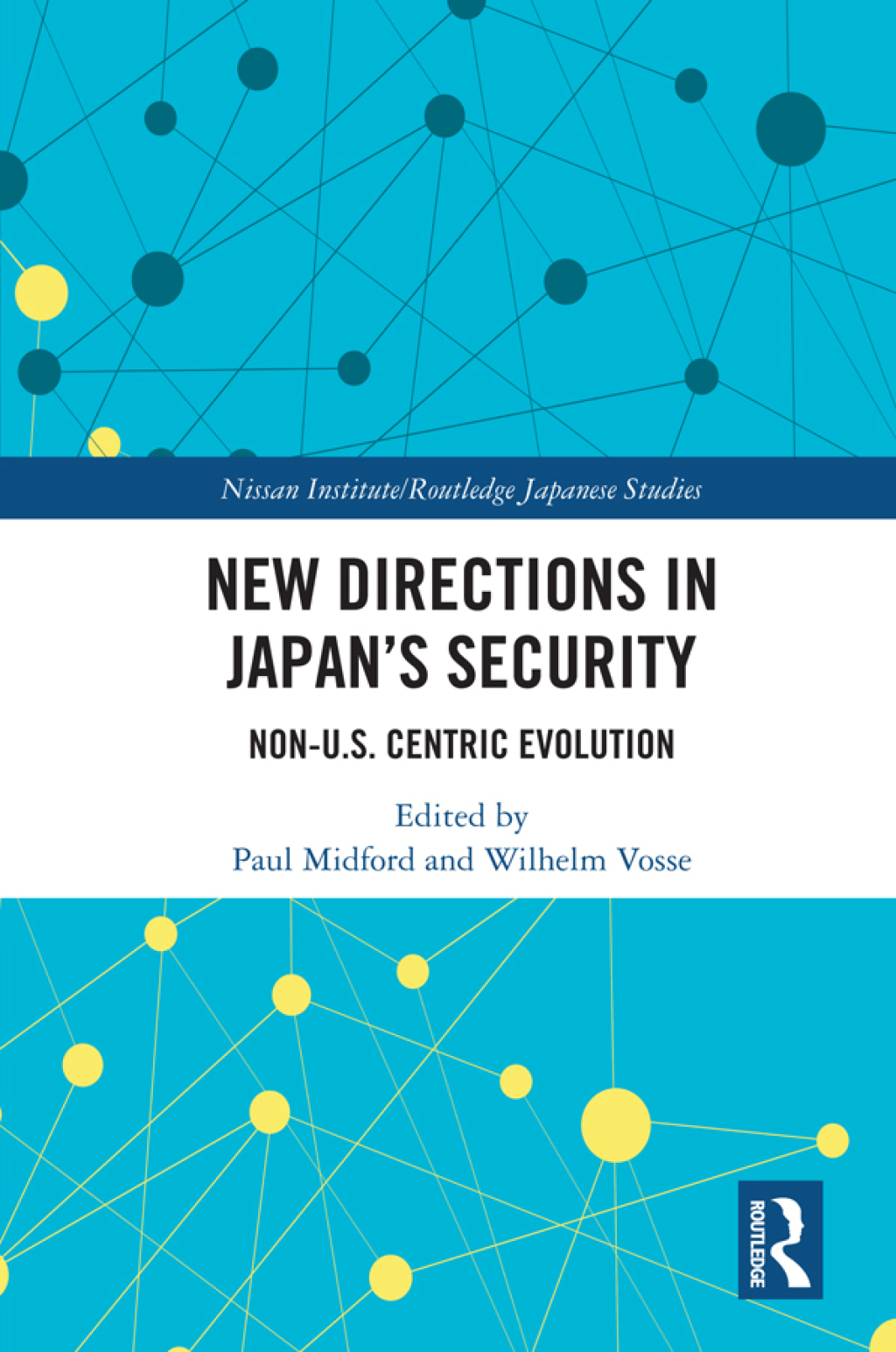 New Directions in Japanâ€™s Security Non-U.S. Centric Evolution 1st Edition â€“ PDF/EPUB Version Downloadable