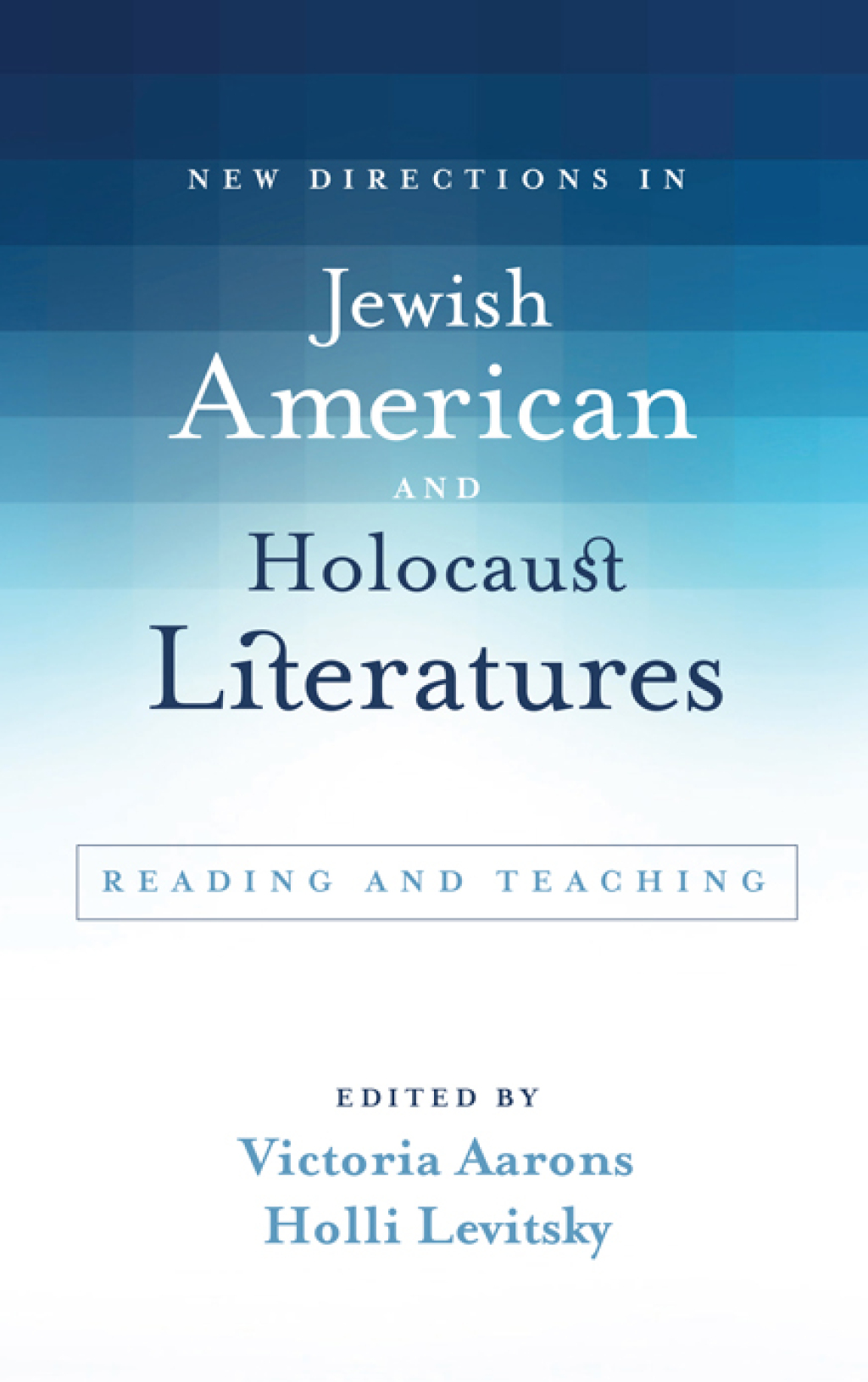 New Directions in Jewish American and Holocaust Literatures Reading and Teaching 1st Edition â€“ PDF/EPUB Version Downloadable
