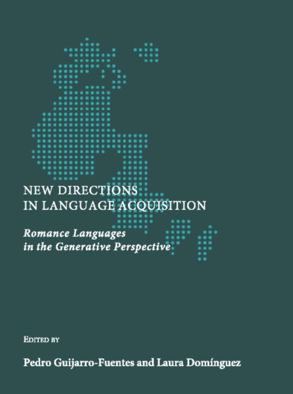 New Directions in Language Acquisition Romance Languages in the Generative Perspective 1st Edition â€“ PDF/EPUB Version Downloadable