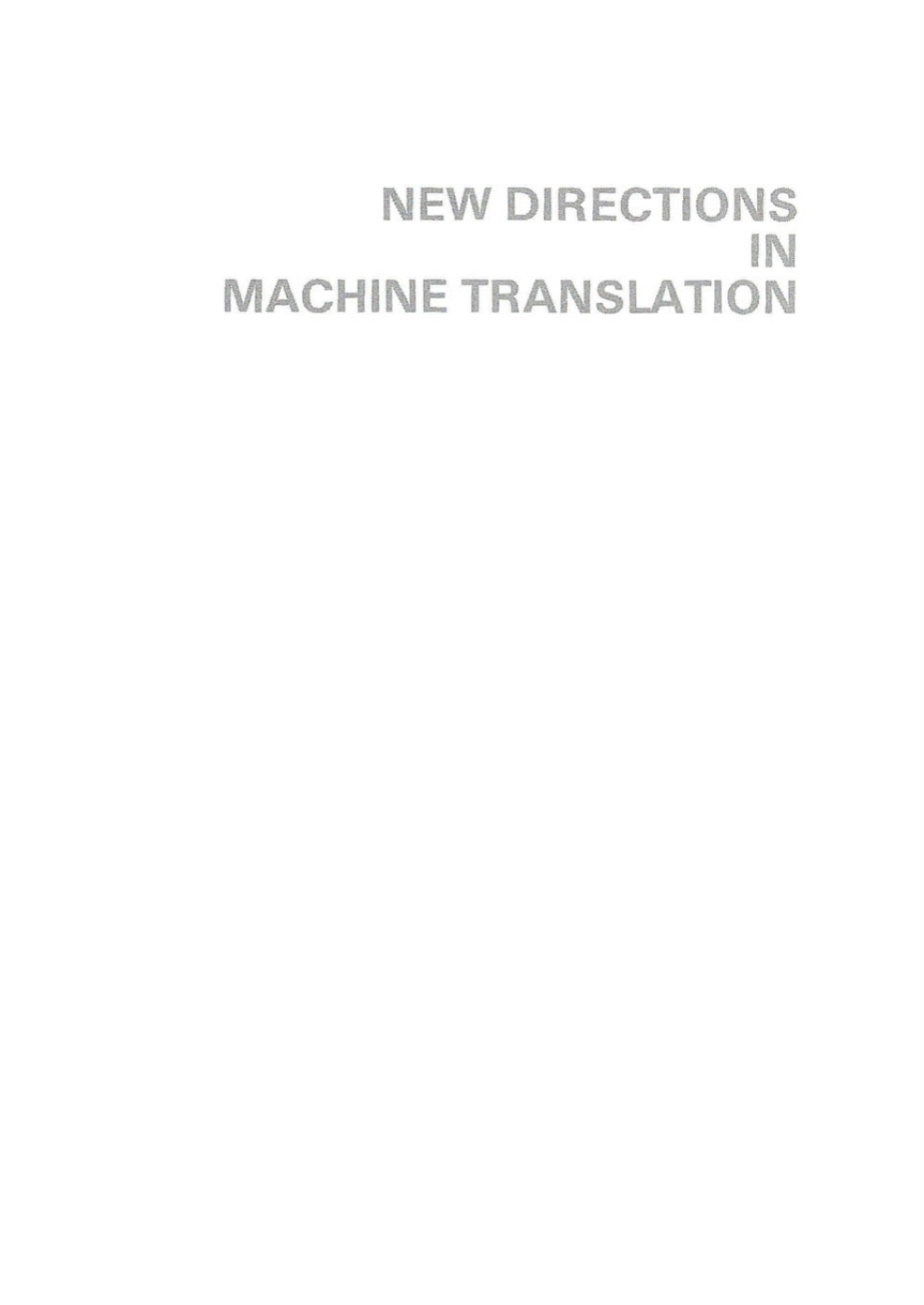 New Directions in Machine Translation Conference Proceedings, Budapest, Hungary, August 18â€“19, 1988 1st Edition â€“ PDF/EPUB Version Downloadable