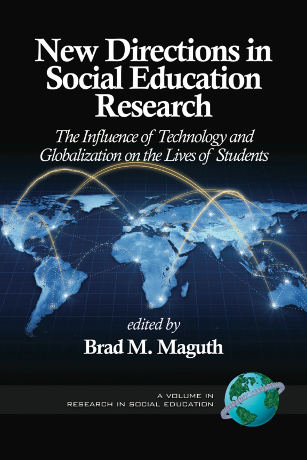 New Directions in Social Education Research: The Influence of Technology and Globalization on the Lives of Students  â€“ PDF/EPUB Version Downloadable