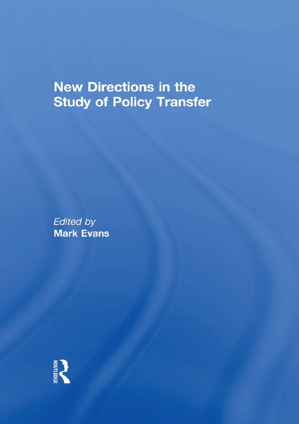New Directions in the Study of Policy Transfer 1st Edition â€“ PDF/EPUB Version Downloadable
