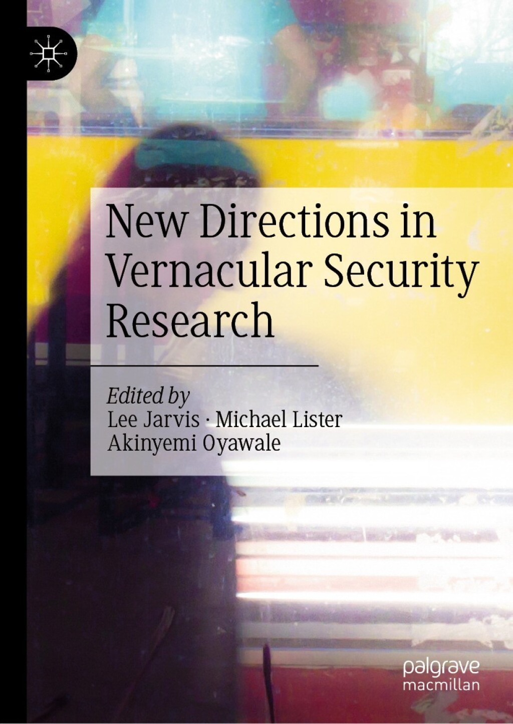 New Directions in Vernacular Security Research  â€“ PDF/EPUB Version Downloadable