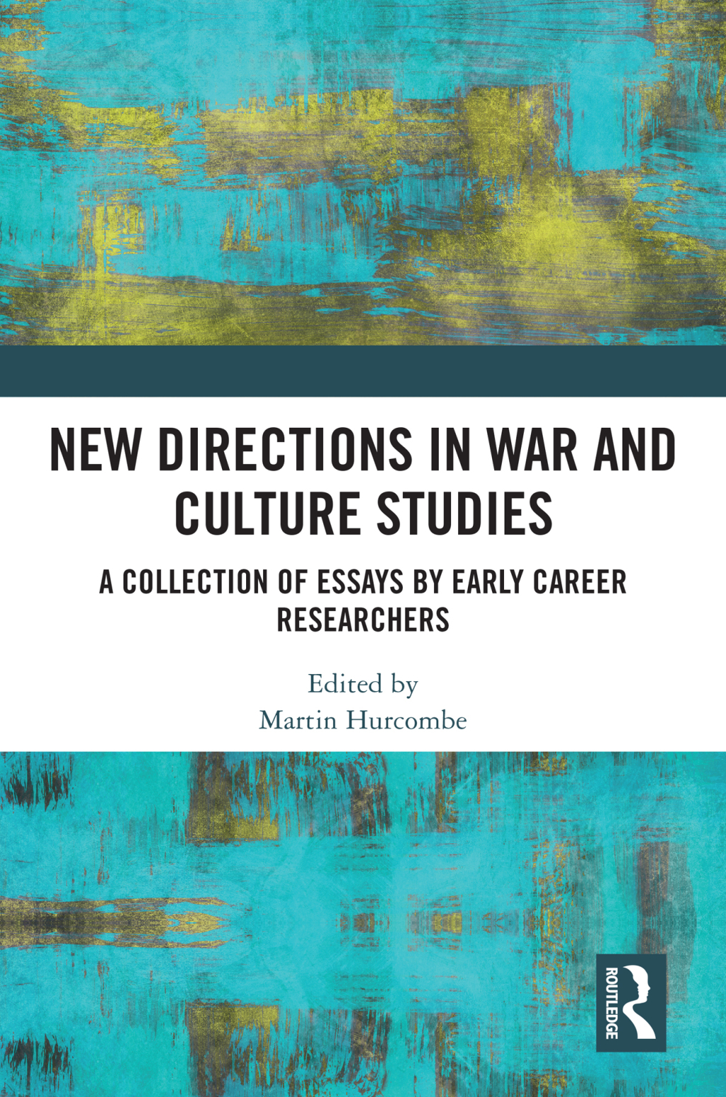 New Directions in War and Culture Studies A Collection of Essays by Early Career Researchers 1st Edition â€“ PDF/EPUB Version Downloadable