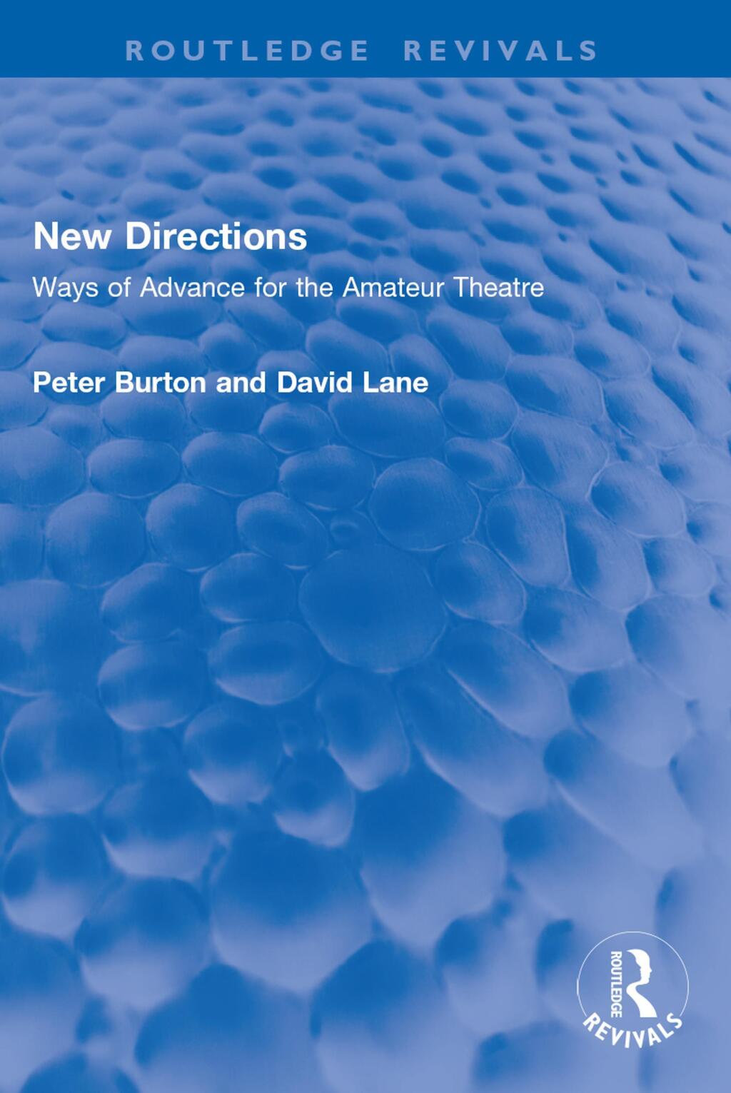 New Directions Ways of Advance for the Amateur Theatre 1st Edition â€“ PDF/EPUB Version Downloadable