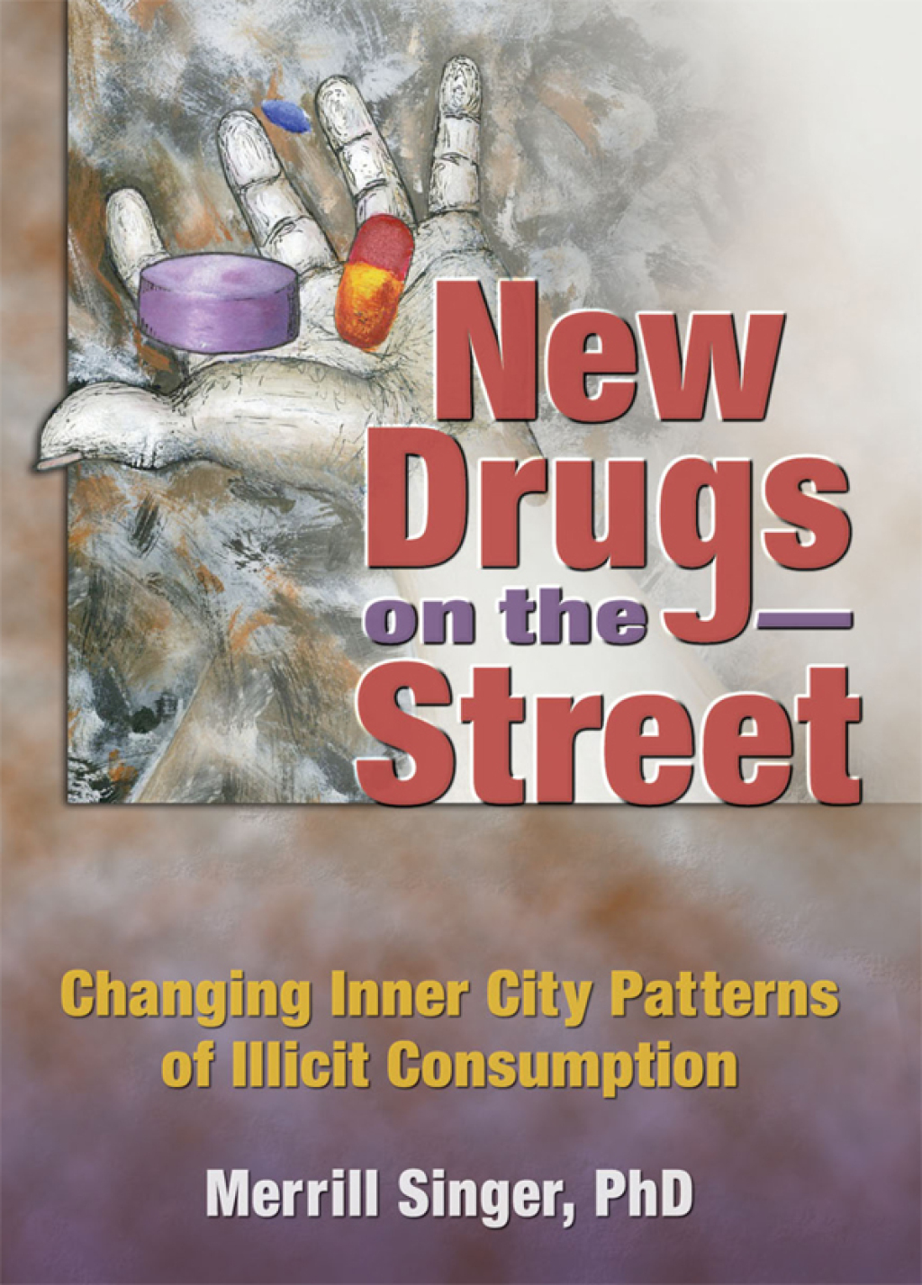 New Drugs on the Street Changing Inner City Patterns of Illicit Consumption 1st Edition â€“ PDF/EPUB Version Downloadable