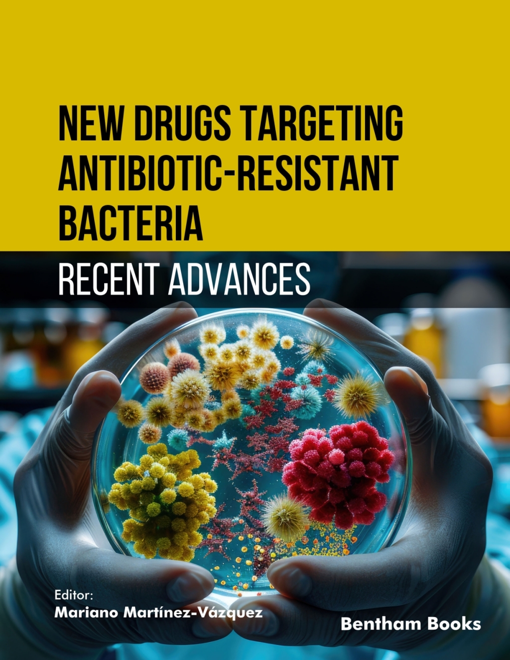 New Drugs Targeting Antibiotic-Resistant Bacteria: Recent Advances 1st Edition â€“ PDF/EPUB Version Downloadable