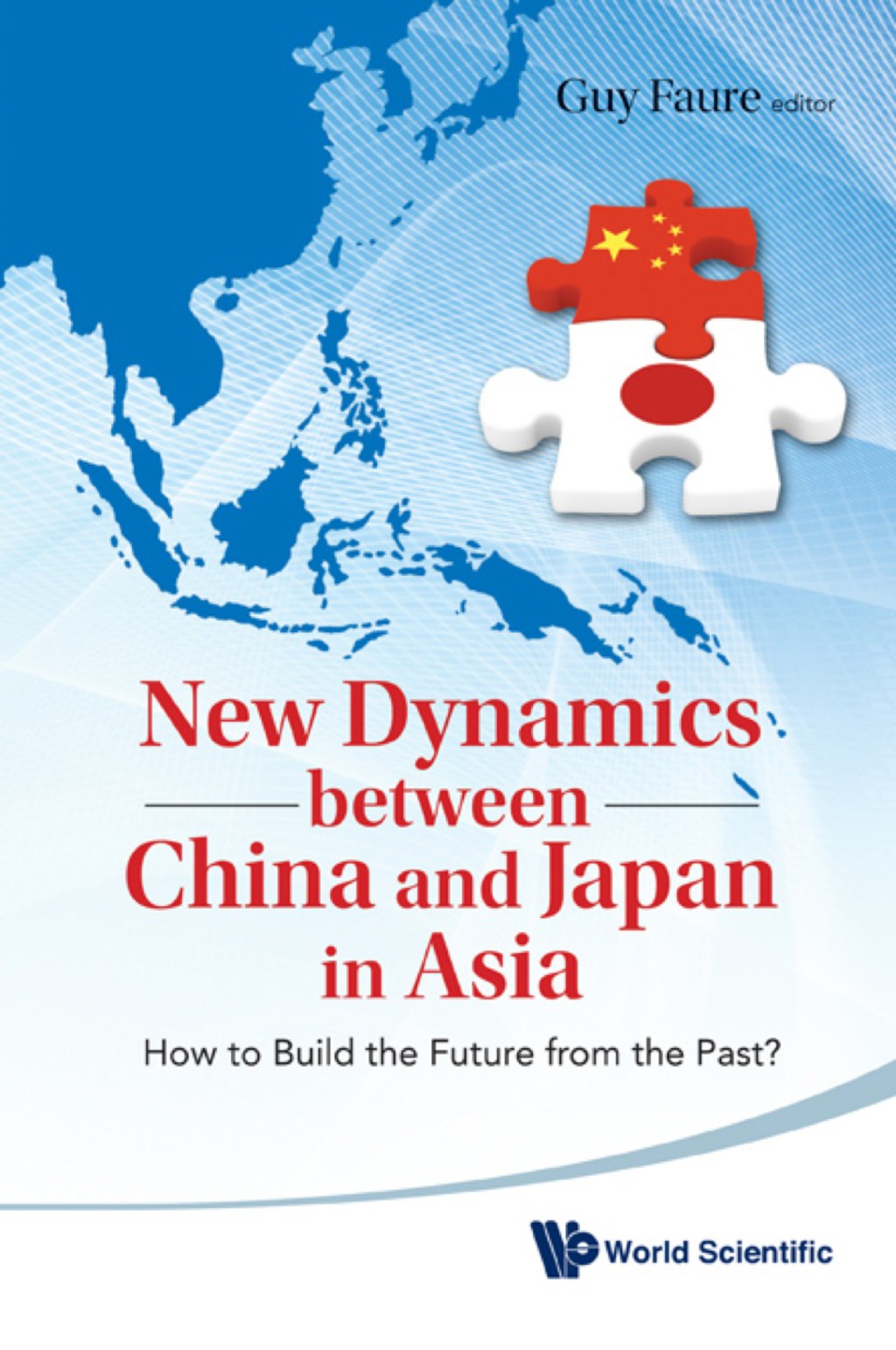 New Dynamics Between China And Japan In Asia: How To Build The Future From The Past?  â€“ PDF/EPUB Version Downloadable
