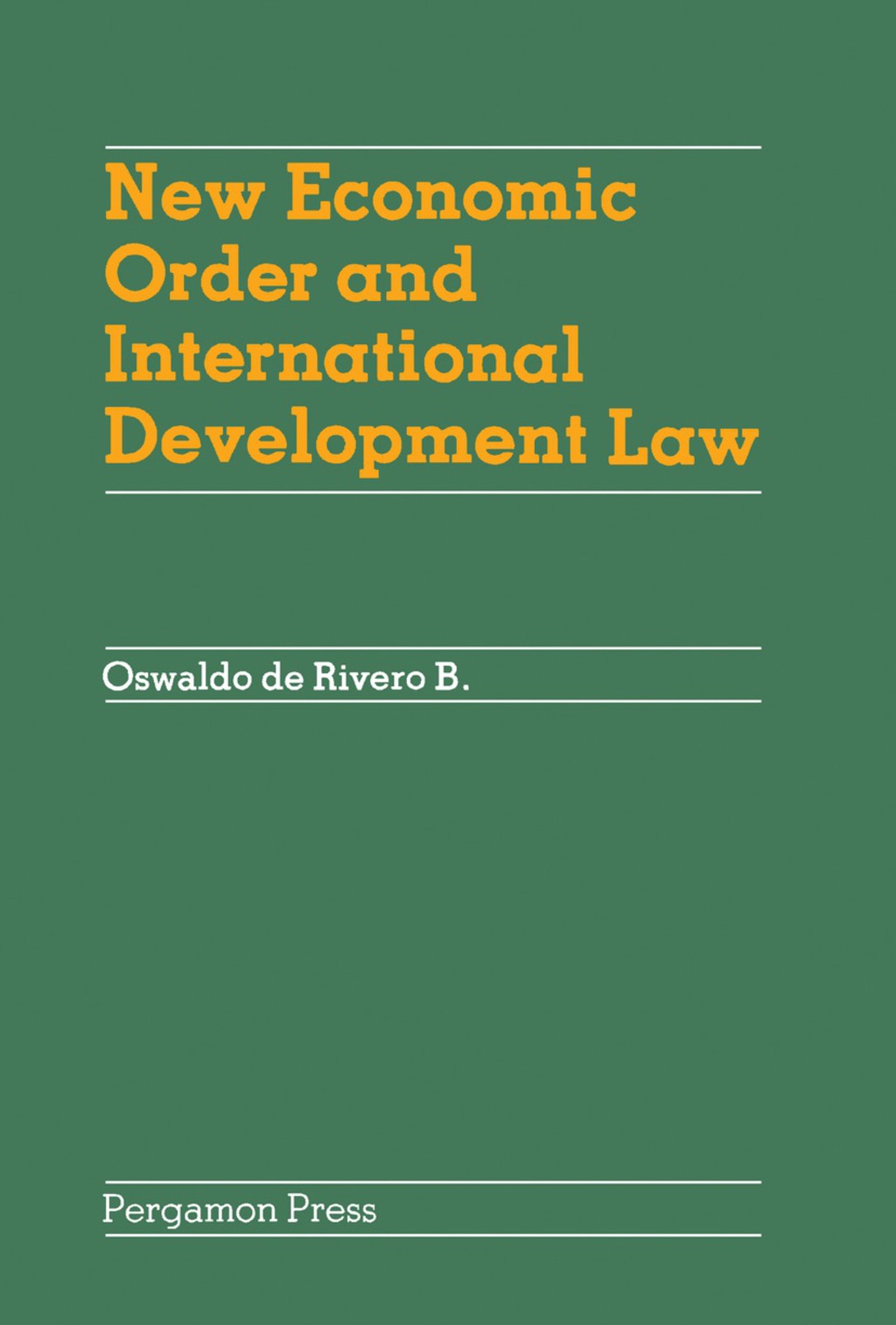 New Economic Order and International Development Law - (PDF/EPUB Version)