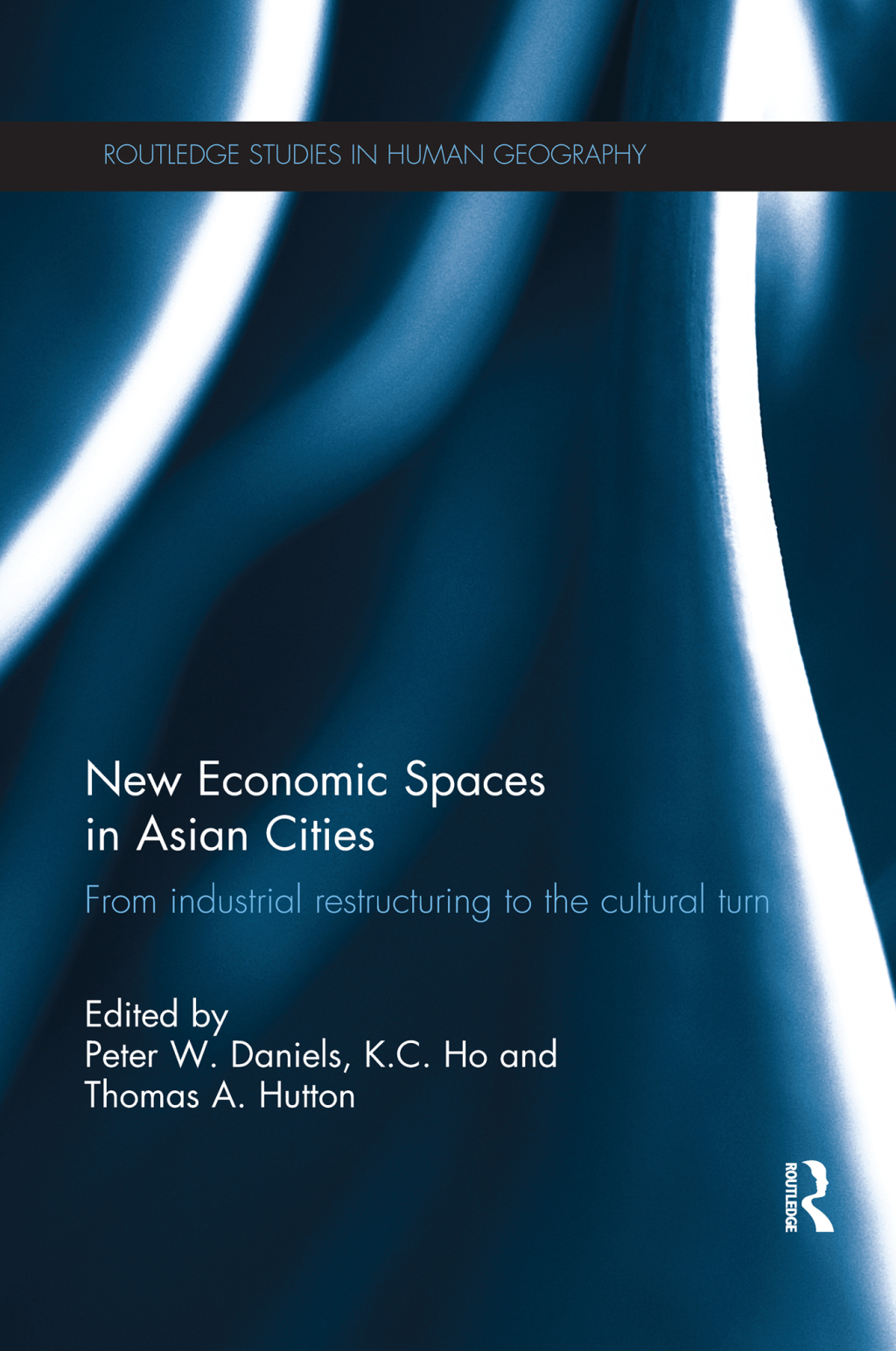 New Economic Spaces in Asian Cities From Industrial Restructuring to the Cultural Turn 1st Edition â€“ PDF/EPUB Version Downloadable