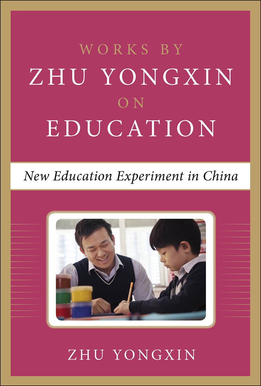 New Education Experiment in China (Works by Zhu Yongxin on Education Series) 1st Edition â€“ PDF/EPUB Version Downloadable