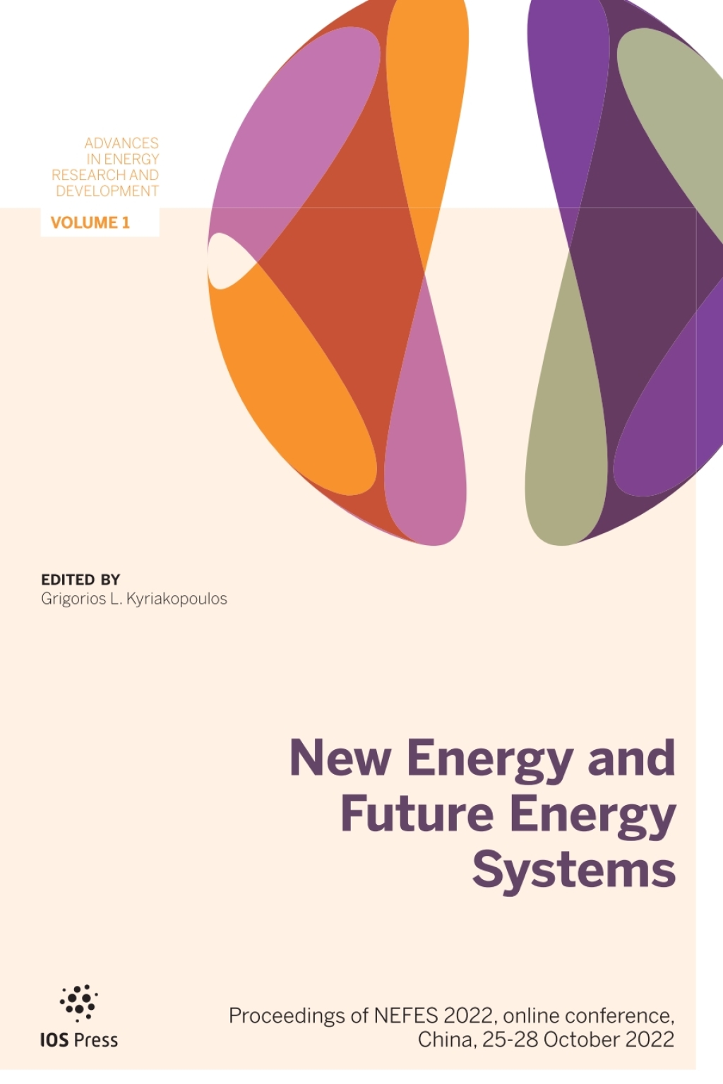 New Energy and Future Energy Systems Proceedings of NEFES 2022, online conference, China, 25-28 October 2022 1st Edition â€“ PDF/EPUB Version Downloadable