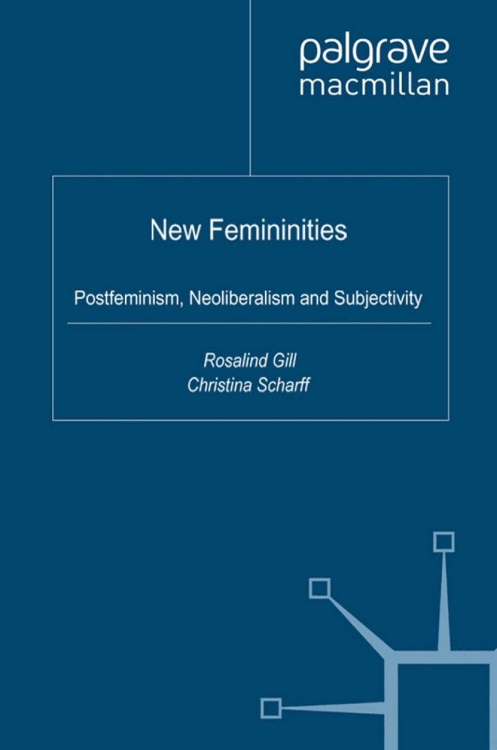 New Femininities Postfeminism, Neoliberalism and Subjectivity  â€“ PDF/EPUB Version Downloadable