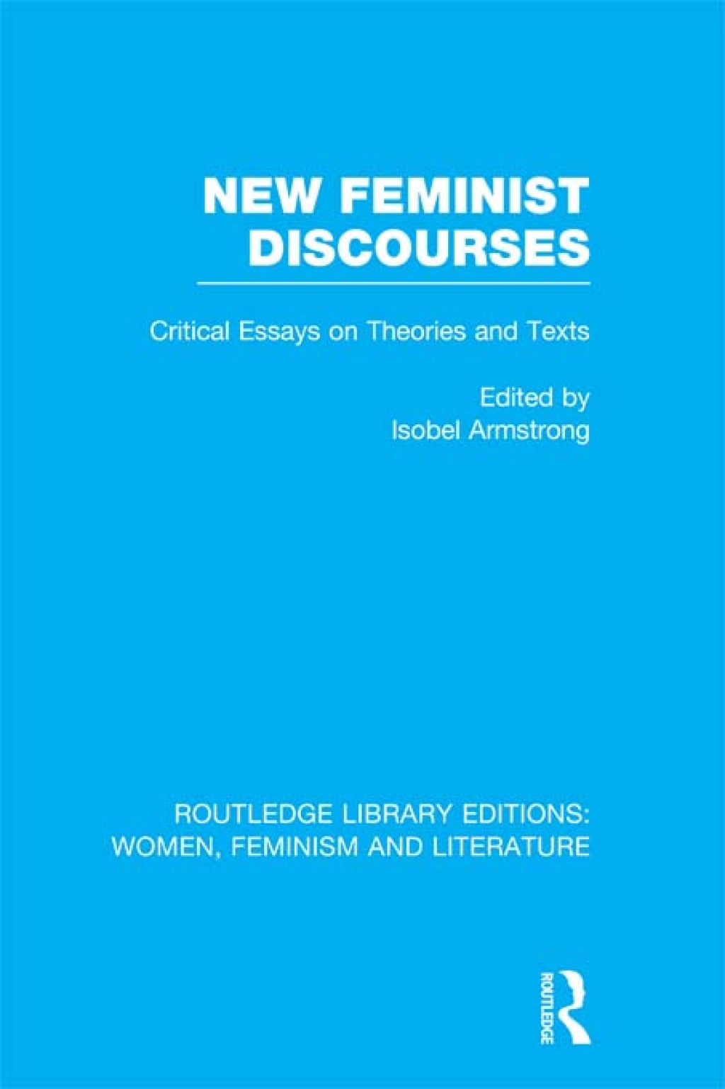 New Feminist Discourses Critical Essays on Theories and Texts 1st Edition â€“ PDF/EPUB Version Downloadable
