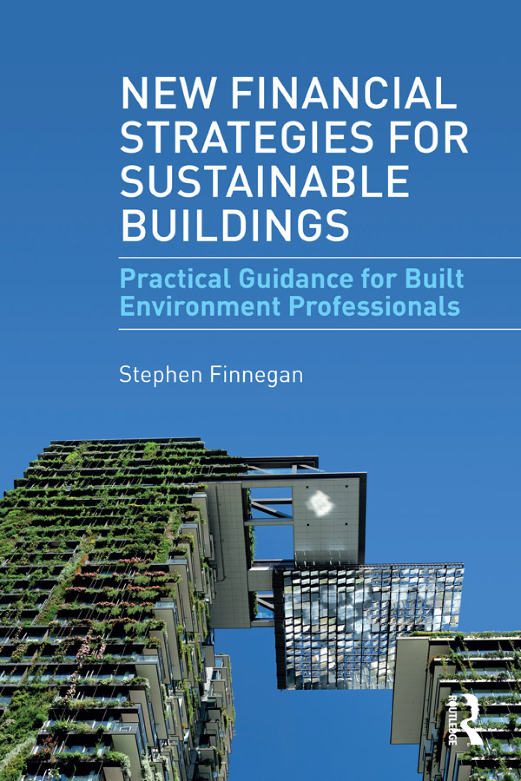 New Financial Strategies for Sustainable Buildings Practical Guidance for Built Environment Professionals 1st Edition â€“ PDF/EPUB Version Downloadable