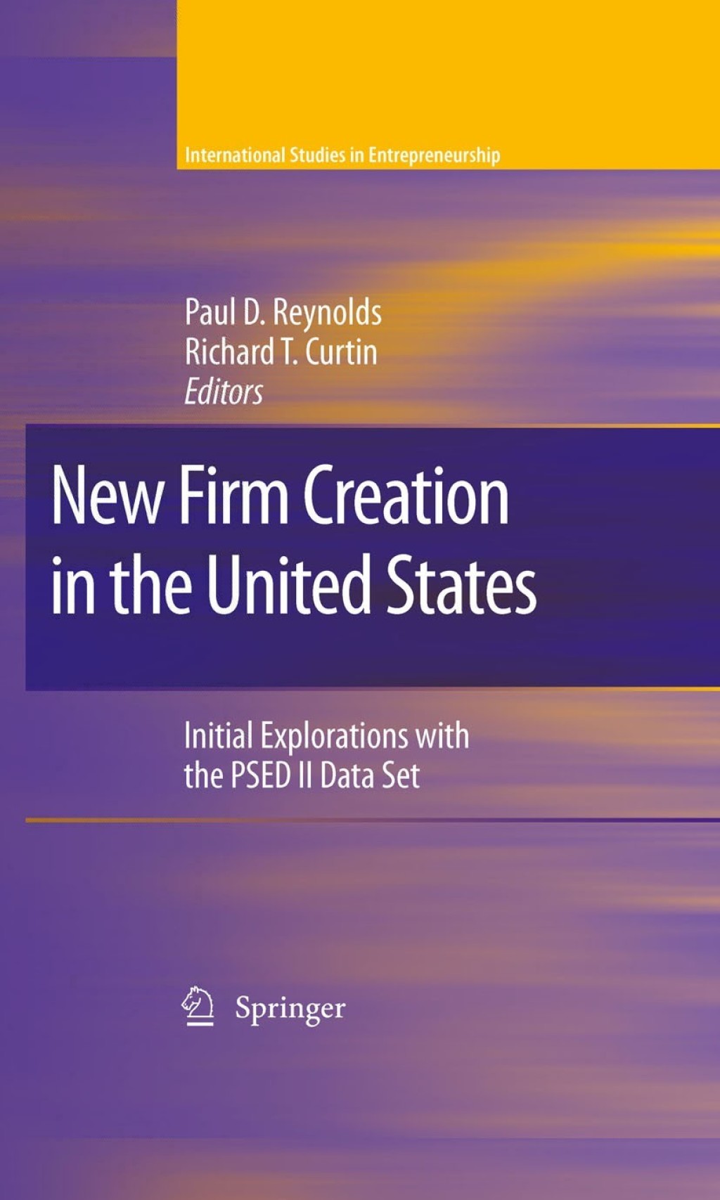 New Firm Creation in the United States Initial Explorations with the PSED II Data Set 1st Edition â€“ PDF/EPUB Version Downloadable