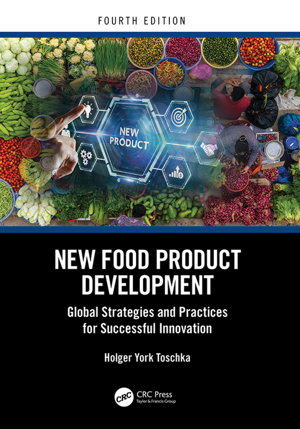New Food Product Development Global Strategies and Practices for Successful Innovation 4th Edition â€“ PDF/EPUB Version Downloadable