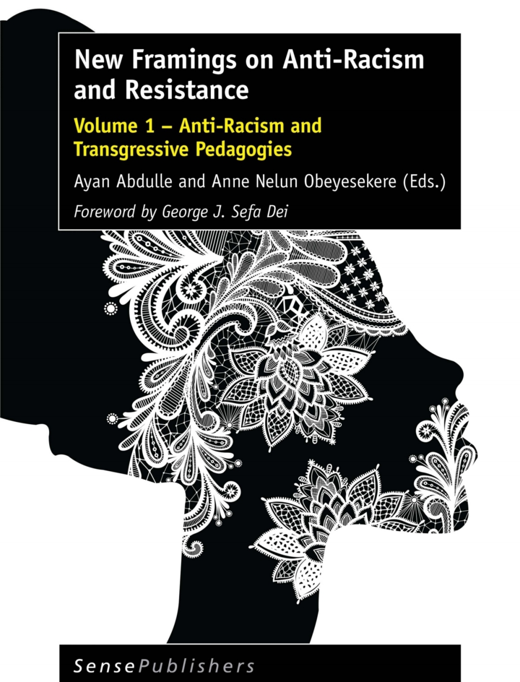 New Framings on Anti-Racism and Resistance Volume 1 â€“ Anti-Racism and Transgressive Pedagogies  â€“ PDF/EPUB Version Downloadable