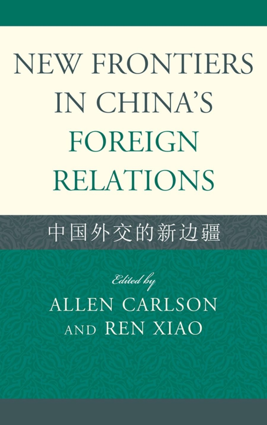 New Frontiers in China's Foreign Relations Zhongguo Waijiao de Xin Bianjiang 1st Edition â€“ PDF/EPUB Version Downloadable