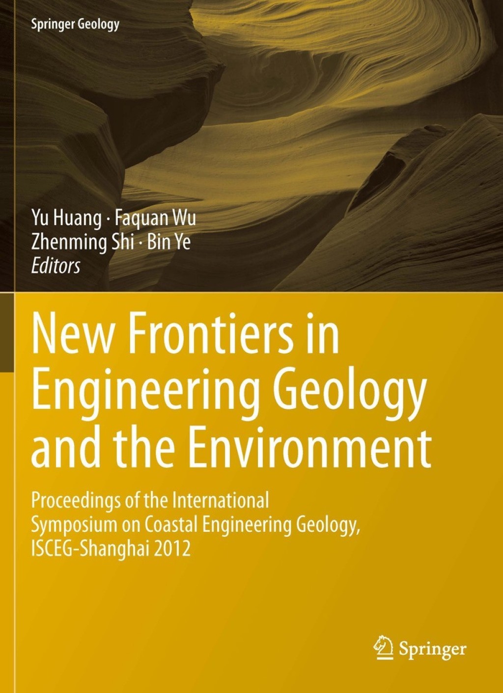 New Frontiers in Engineering Geology and the Environment Proceedings of the International Symposium on Coastal Engineering Geology, ISCEG-Shanghai 2012  â€“ PDF/EPUB Version Downloadable