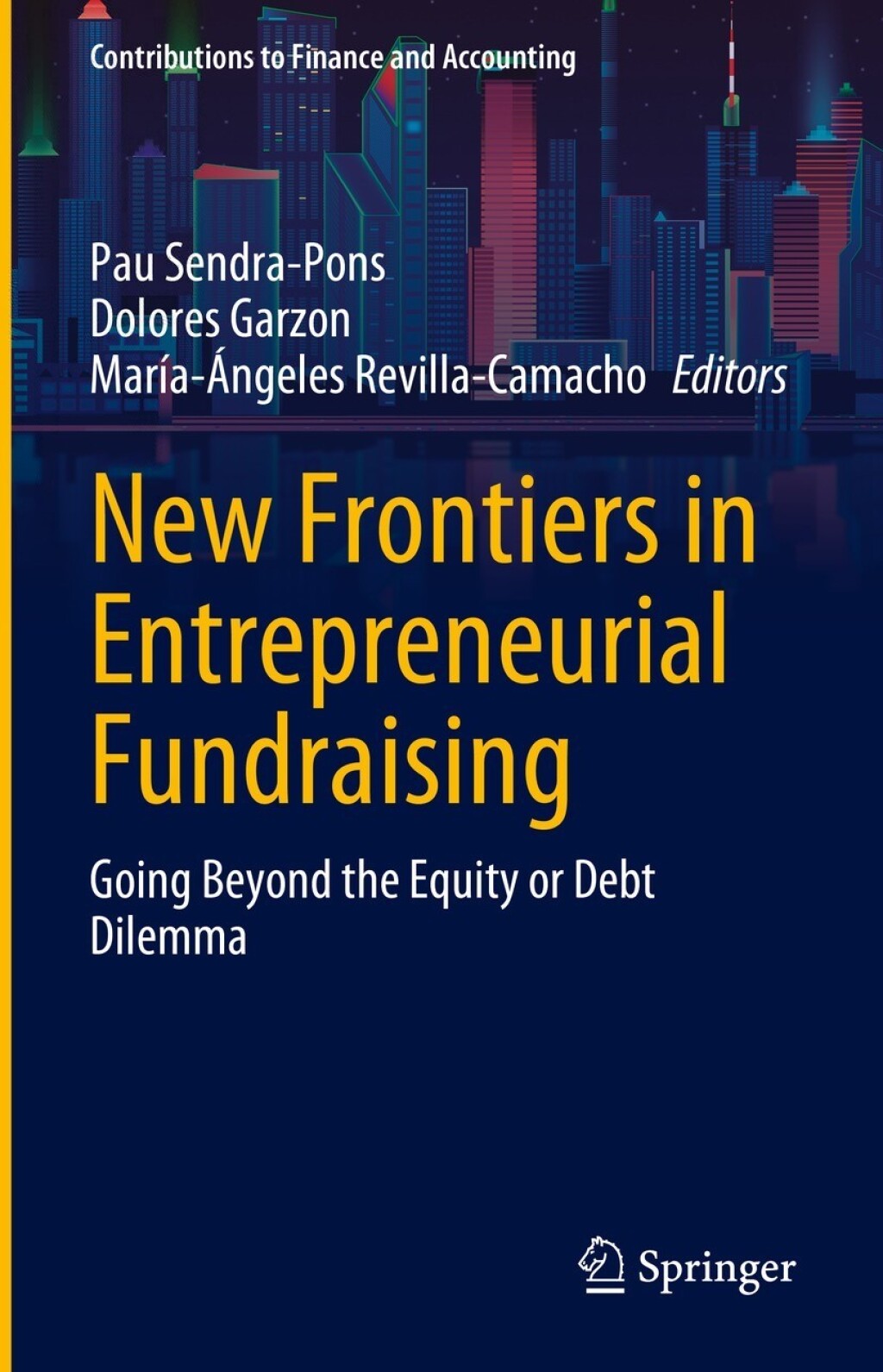 New Frontiers in Entrepreneurial Fundraising Going Beyond the Equity or Debt Dilemma  â€“ PDF/EPUB Version Downloadable