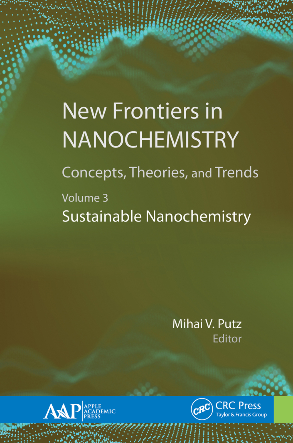 New Frontiers in Nanochemistry: Concepts, Theories, and Trends Volume 3: Sustainable Nanochemistry 1st Edition â€“ PDF/EPUB Version Downloadable
