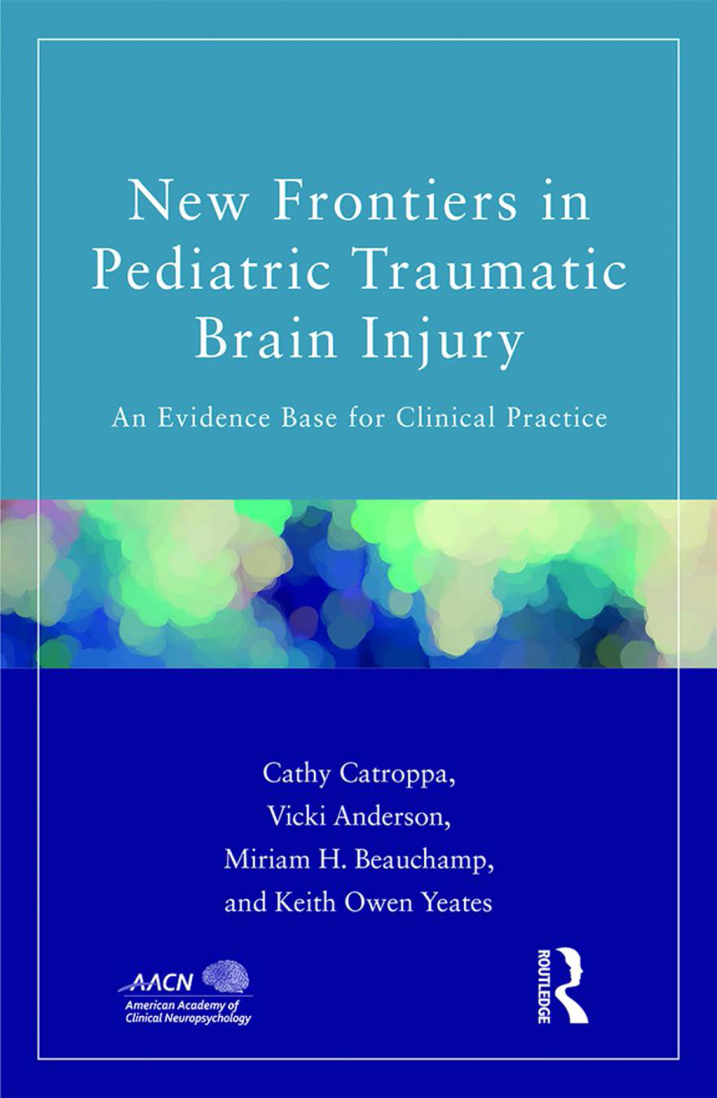 New Frontiers in Pediatric Traumatic Brain Injury An Evidence Base for Clinical Practice 1st Edition â€“ PDF/EPUB Version Downloadable