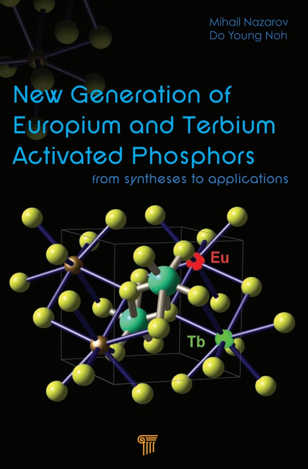 New Generation of Europium- and Terbium-Activated Phosphors From Syntheses to Applications 1st Edition â€“ PDF/EPUB Version Downloadable