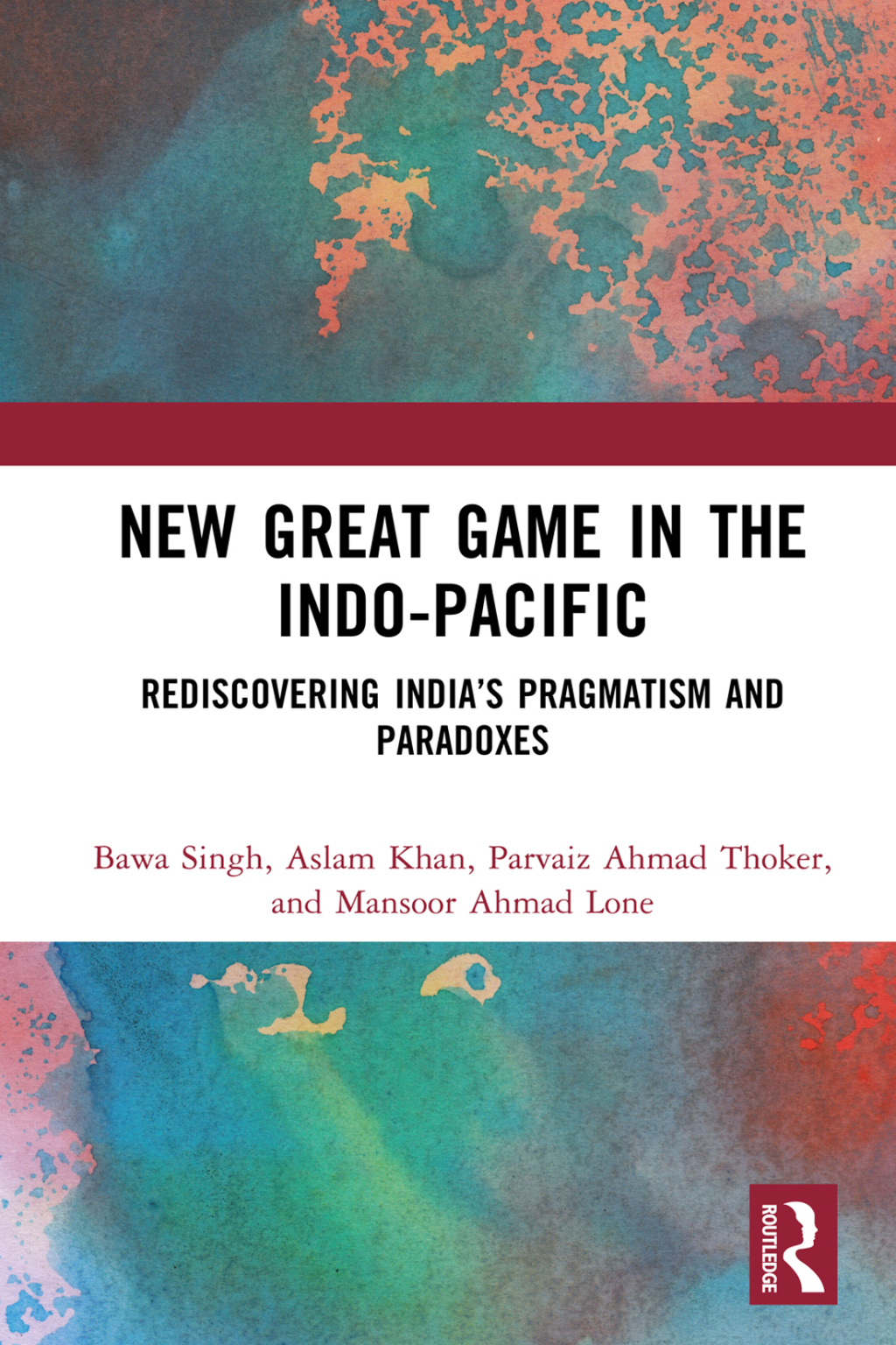 New Great Game in the Indo-Pacific Rediscovering Indiaâ€™s Pragmatism and Paradoxes 1st Edition â€“ PDF/EPUB Version Downloadable