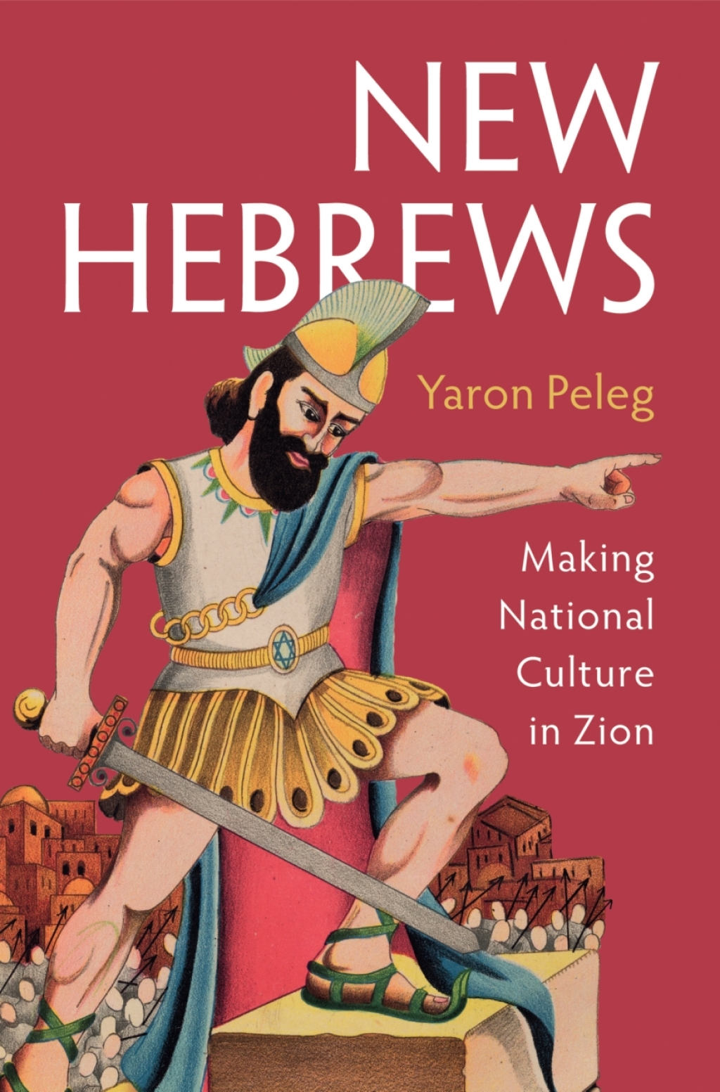 New Hebrews Making National Culture in Zion  â€“ PDF/EPUB Version Downloadable