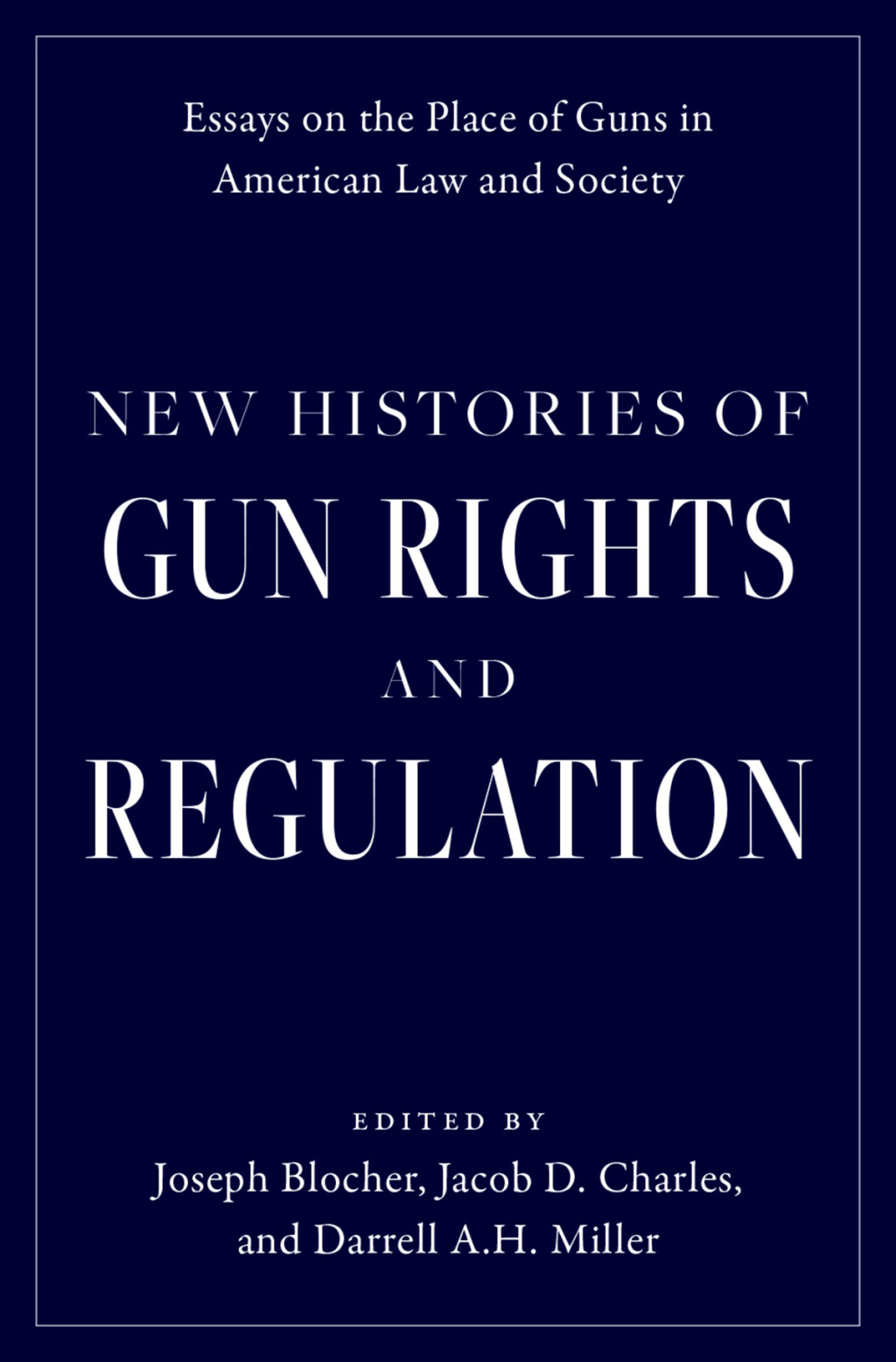 New Histories of Gun Rights and Regulation Essays on the Place of Guns in American Law and Society 1st Edition â€“ PDF/EPUB Version Downloadable