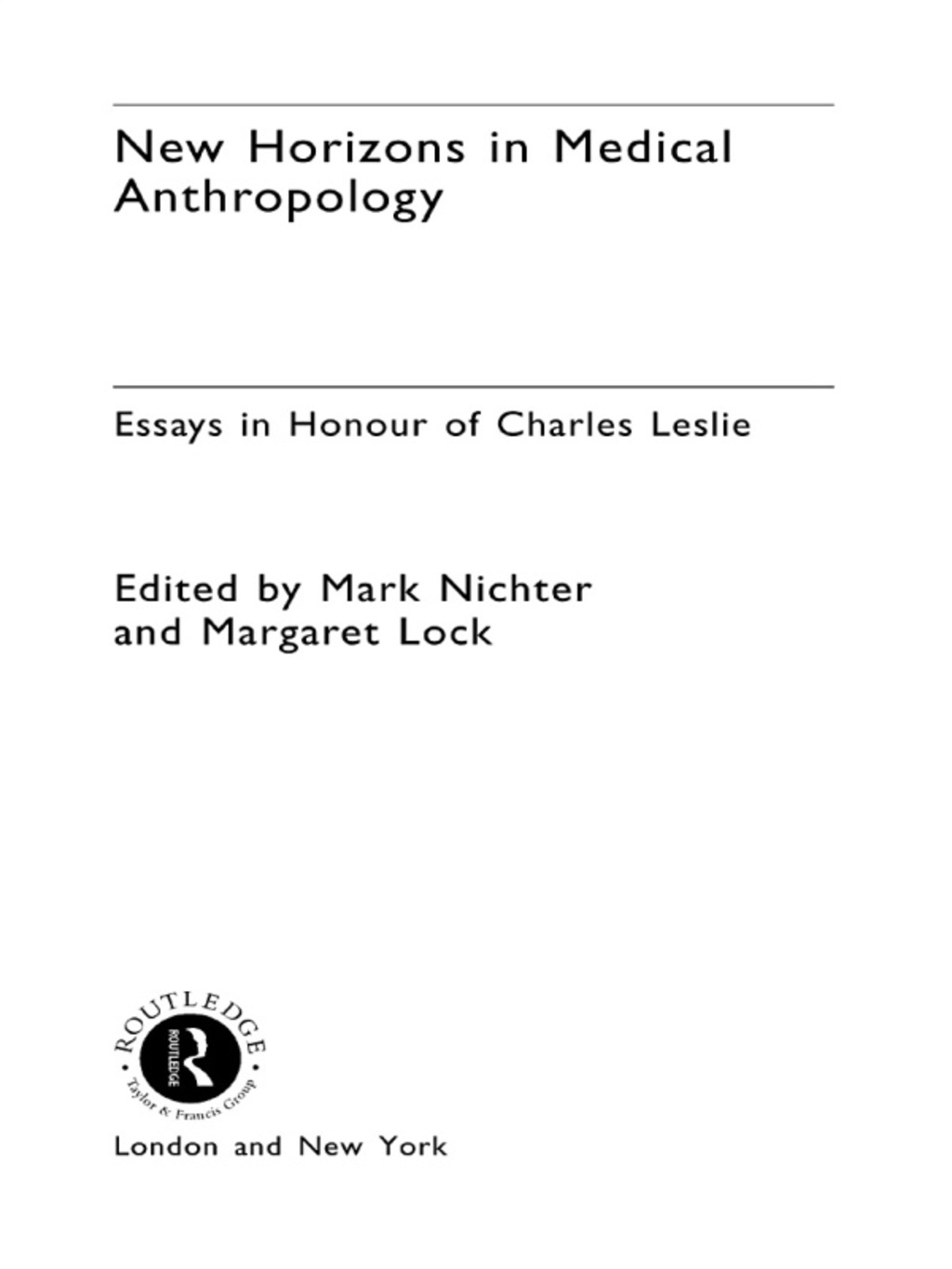 New Horizons in Medical Anthropology Essays in Honour of Charles Leslie 1st Edition â€“ PDF/EPUB Version Downloadable