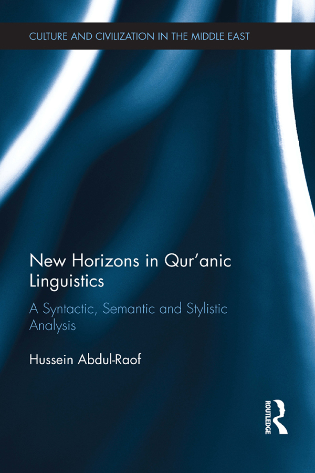New Horizons in Qur'anic Linguistics A Syntactic, Semantic and Stylistic Analysis 1st Edition â€“ PDF/EPUB Version Downloadable