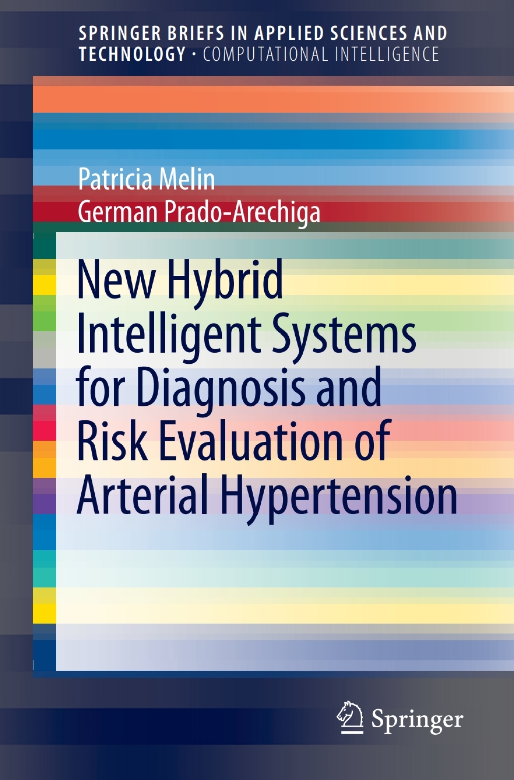 New Hybrid Intelligent Systems for Diagnosis and Risk Evaluation of Arterial Hypertension  â€“ PDF/EPUB Version Downloadable